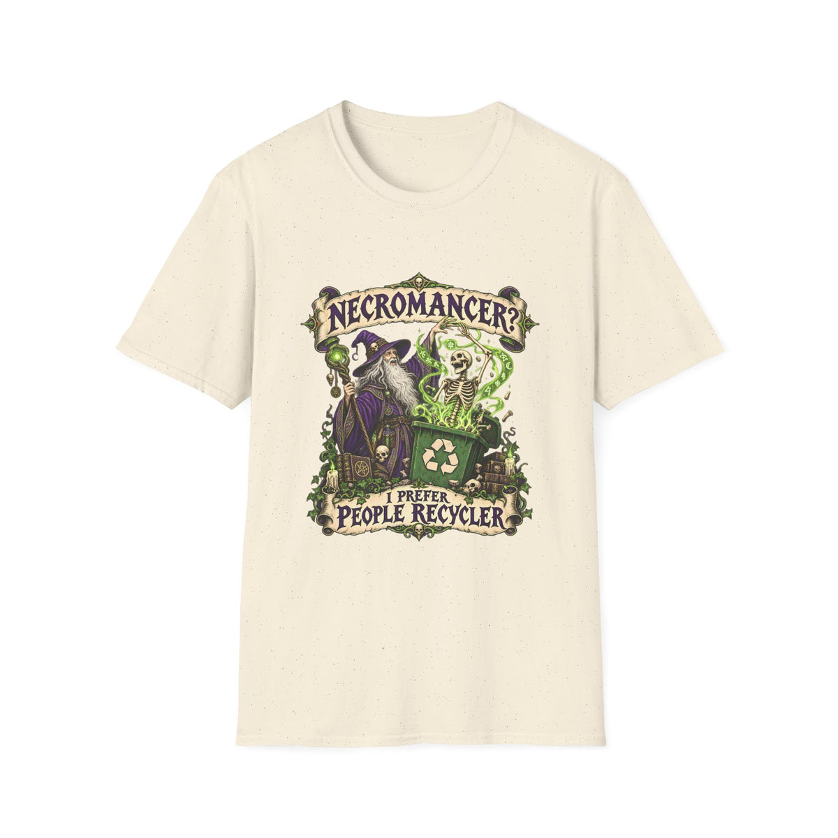 Necromancer? I Prefer People Recycler T-Shirt | Funny Gothic Halloween Tee