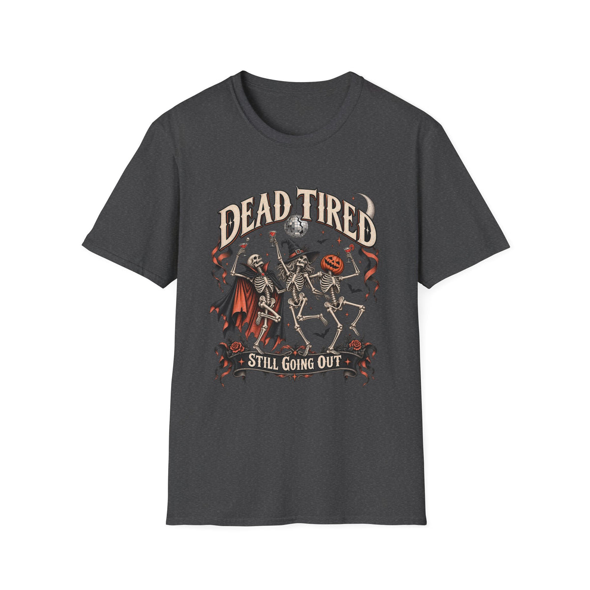 Halloween | Dead Tired Still Going Out | Skeleton Party Tee
