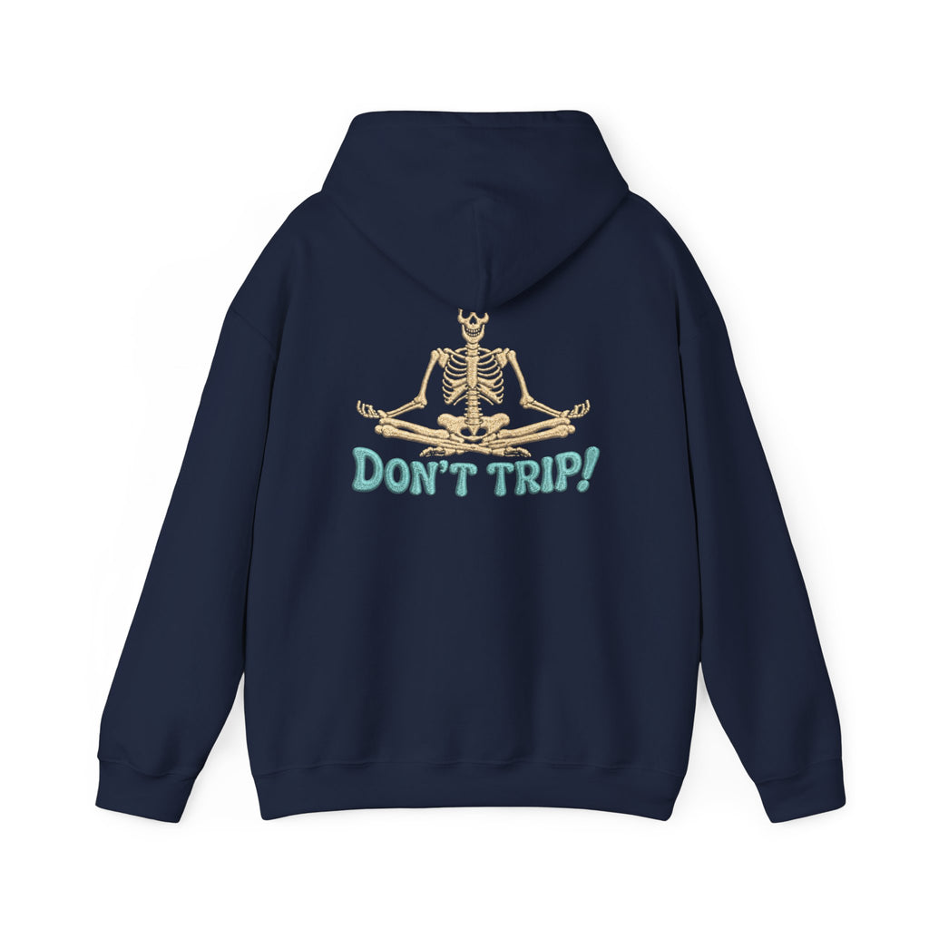 Don’t Trip! Meditating Skeleton Hoodie - Funny GTA 6 Inspired Front & Back Print