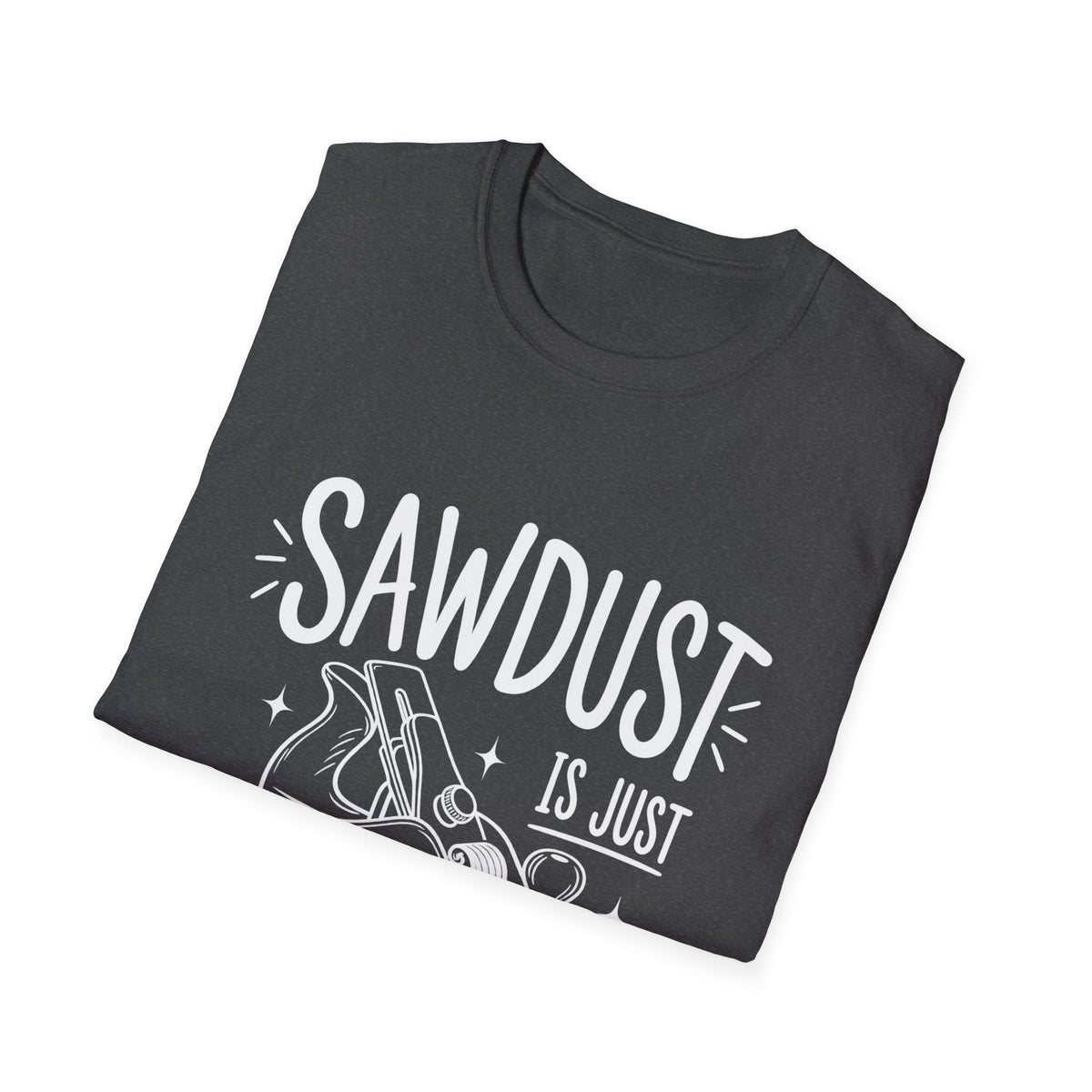 Woodworker Gift | Carpenters & DIYer Gift | Sawdust Is Just Man Glitter | Graphic Tee