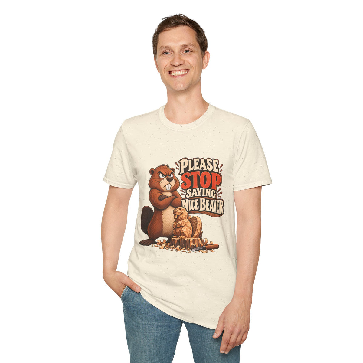Please Stop Saying Nice Beaver | Funny Beaver Humour T-Shirt