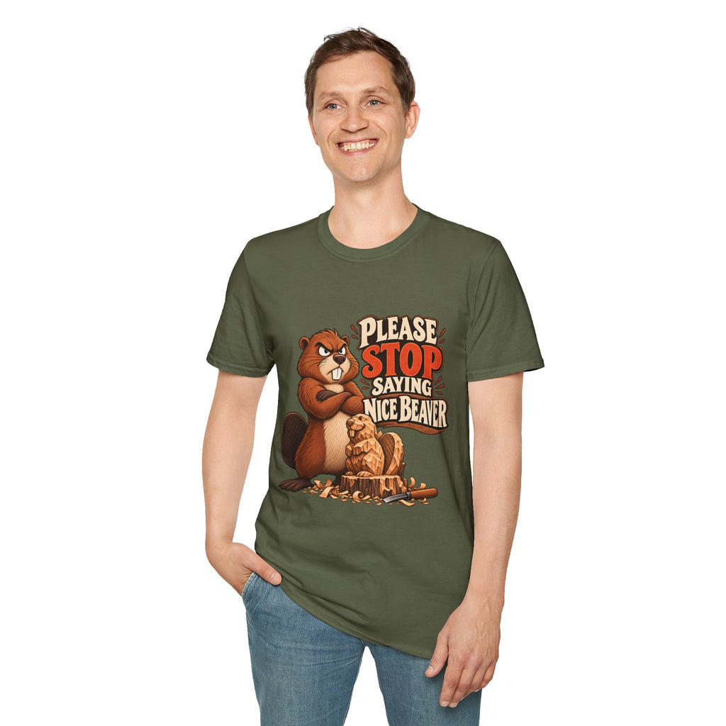 Please Stop Saying Nice Beaver | Funny Beaver Humour T-Shirt