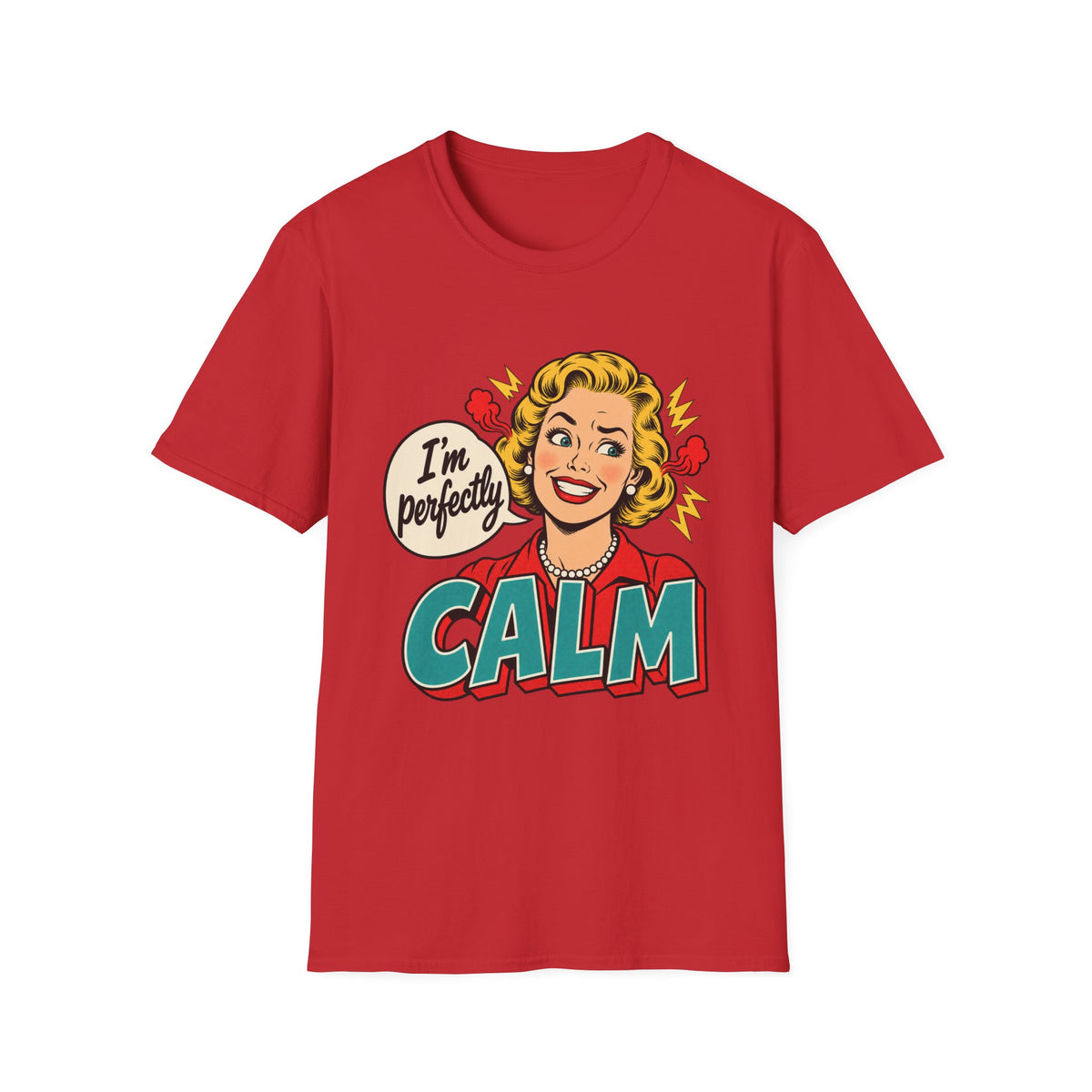I'm Perfectly Calm | Vintage Pop Art Tee