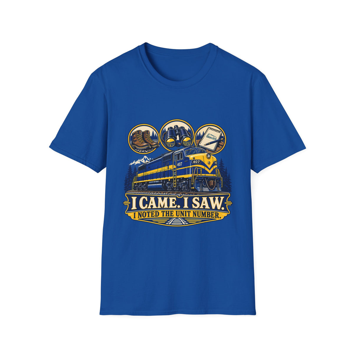 Train Spotting T-Shirt | I Came. I Saw. I Noted the Unit Number | Railfan Graphic Tee