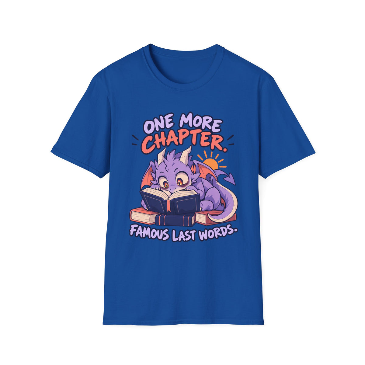 Booklover | Cute Dragon T‑Shirt | One More Chapter, Famous Last Words | Reading Shirt