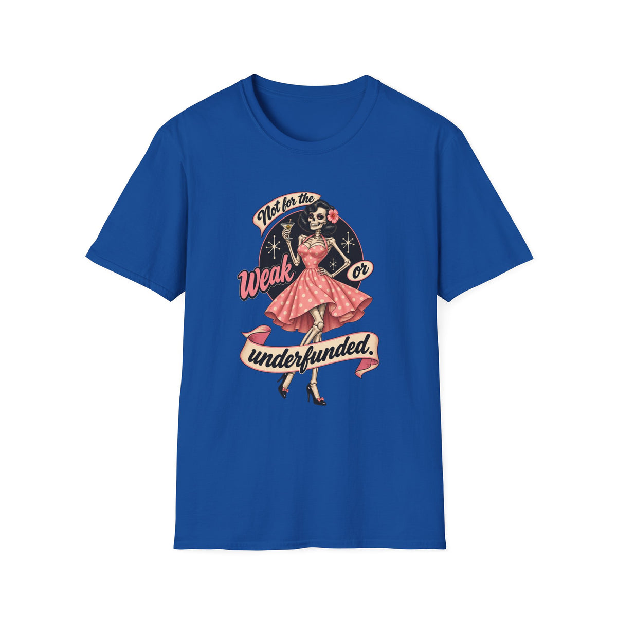Not Too Weak | Weak or Underfunded | Retro Pin-Up Tee