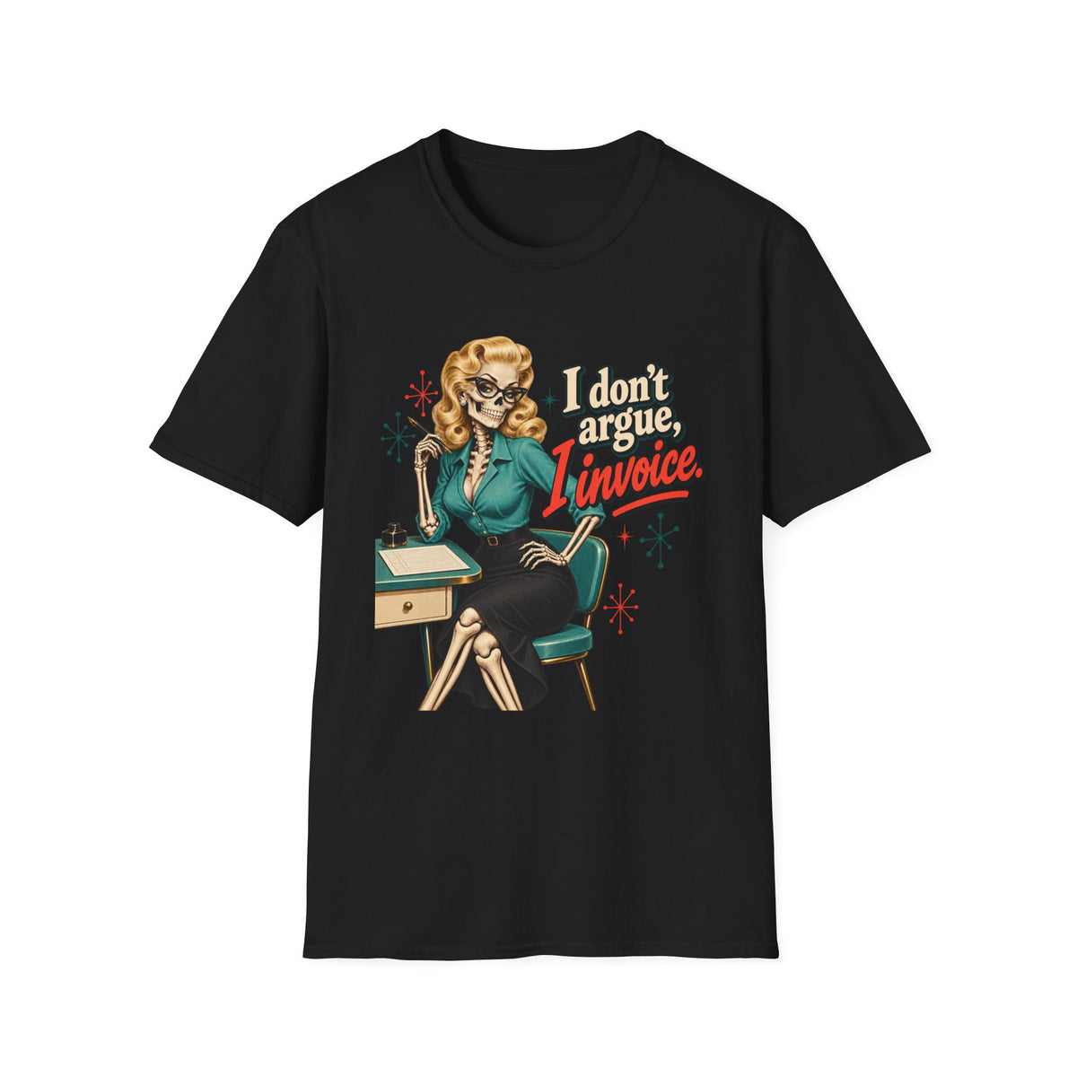 Vintage Retro Secretary | I Don't Argue, I Invoice | Graphic Tee