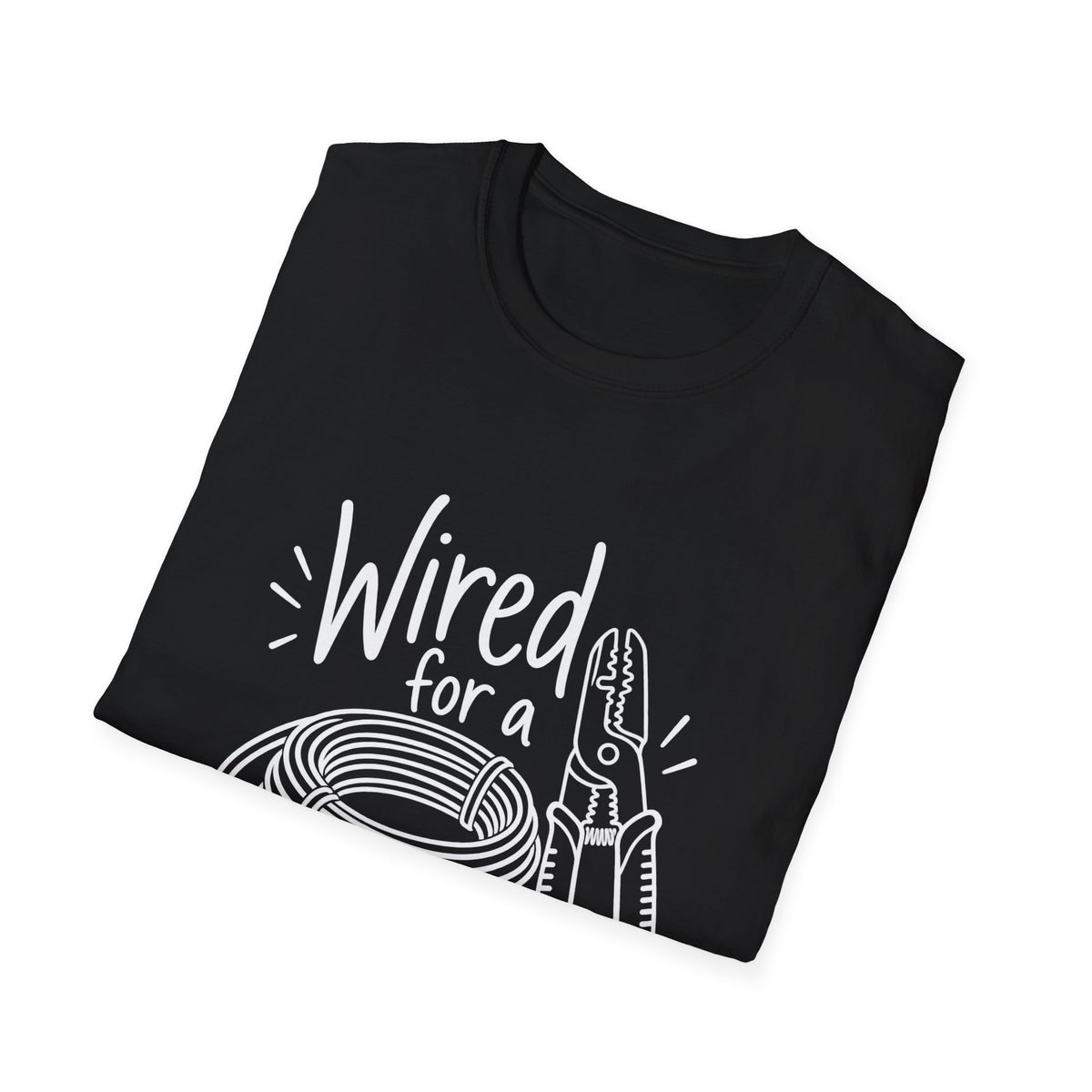 Electrician Gift | Wired for a Quiet Life | Graphic Tee