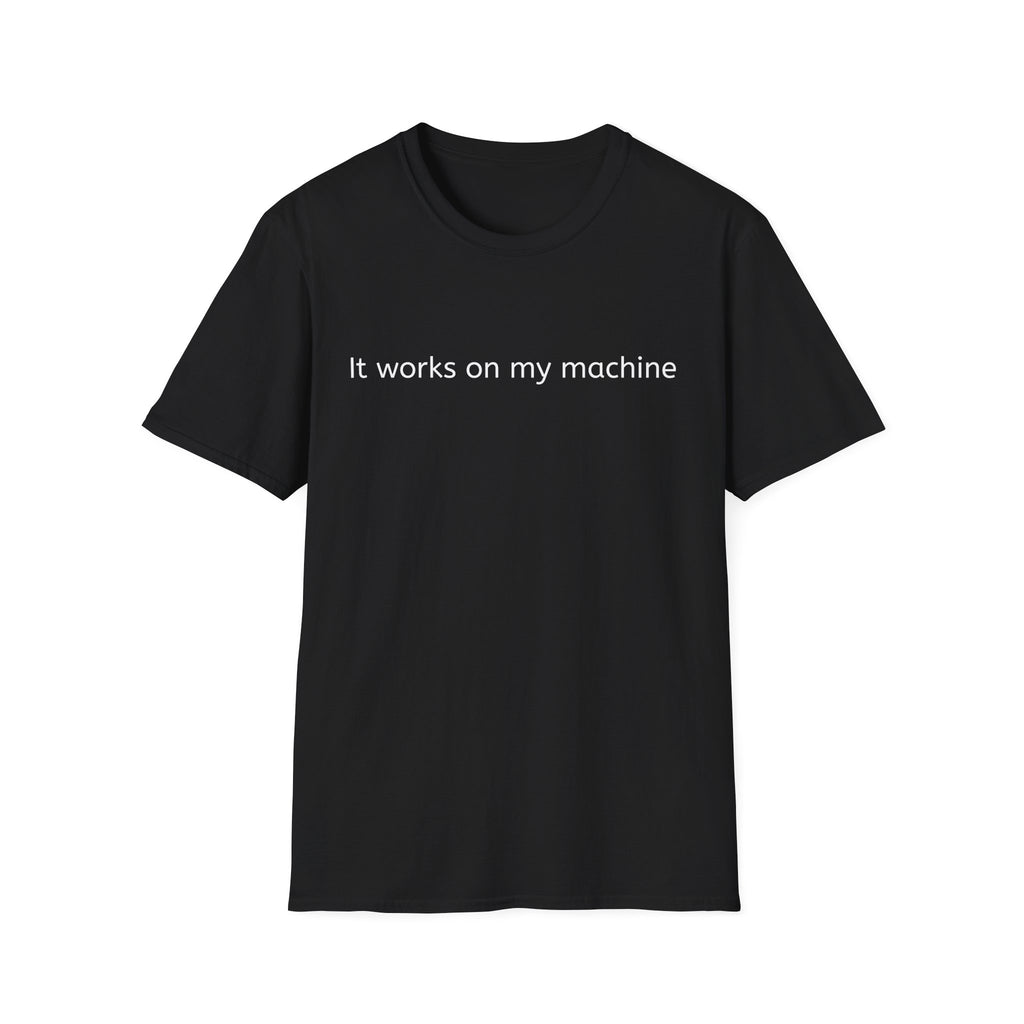 Works On My Machine T-Shirt — Funny Programmer Dev Tee, product image showing the front design.