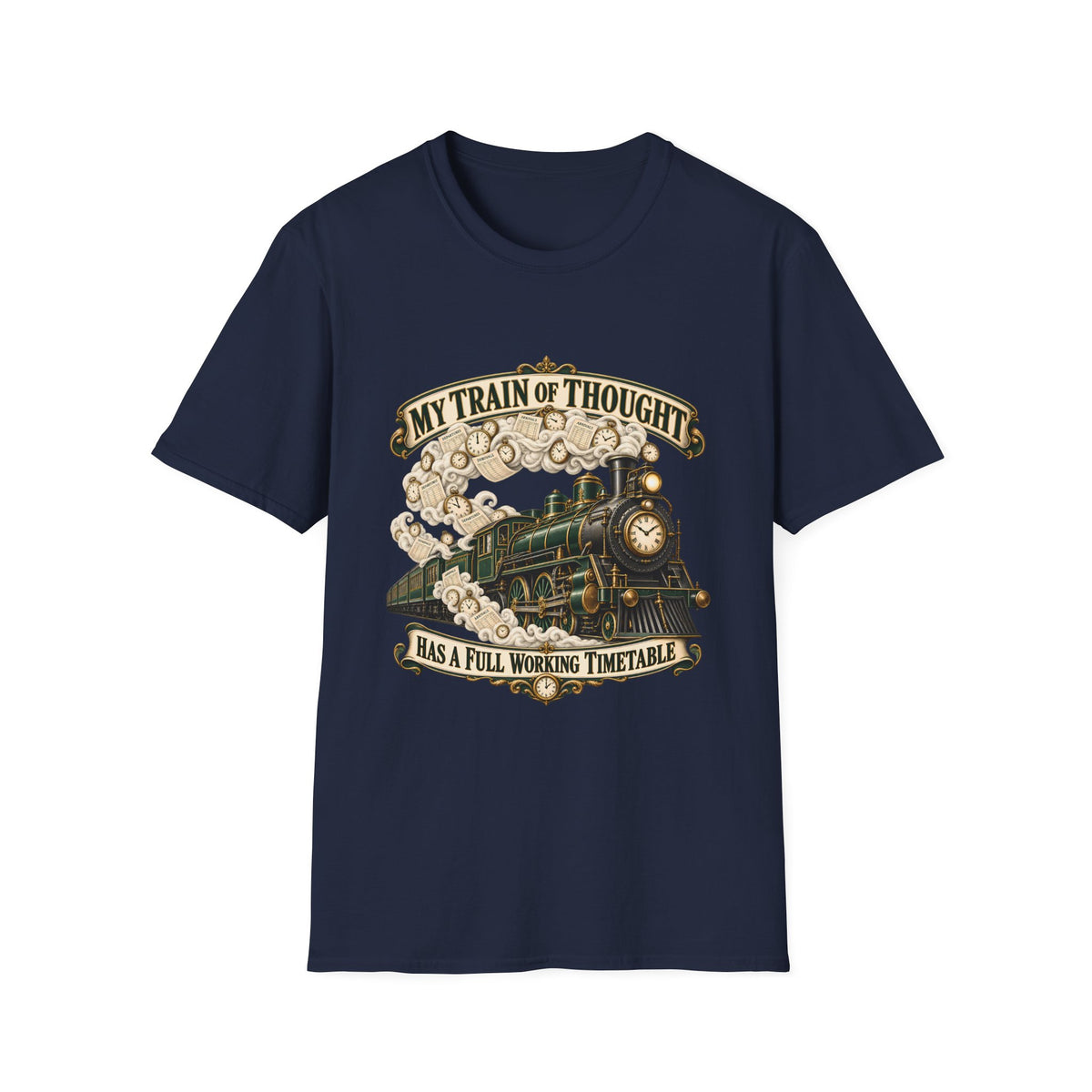 Train of Thought Vintage Steam Engine T-Shirt | My Train of Thought Has a Full Working Timetable