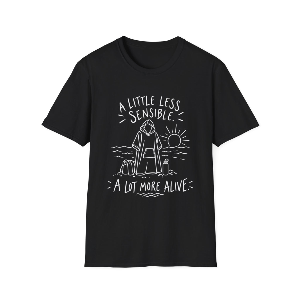 Wild Swimmer Gift | A Little Less Sensible, A Lot More Alive | Graphic Tee