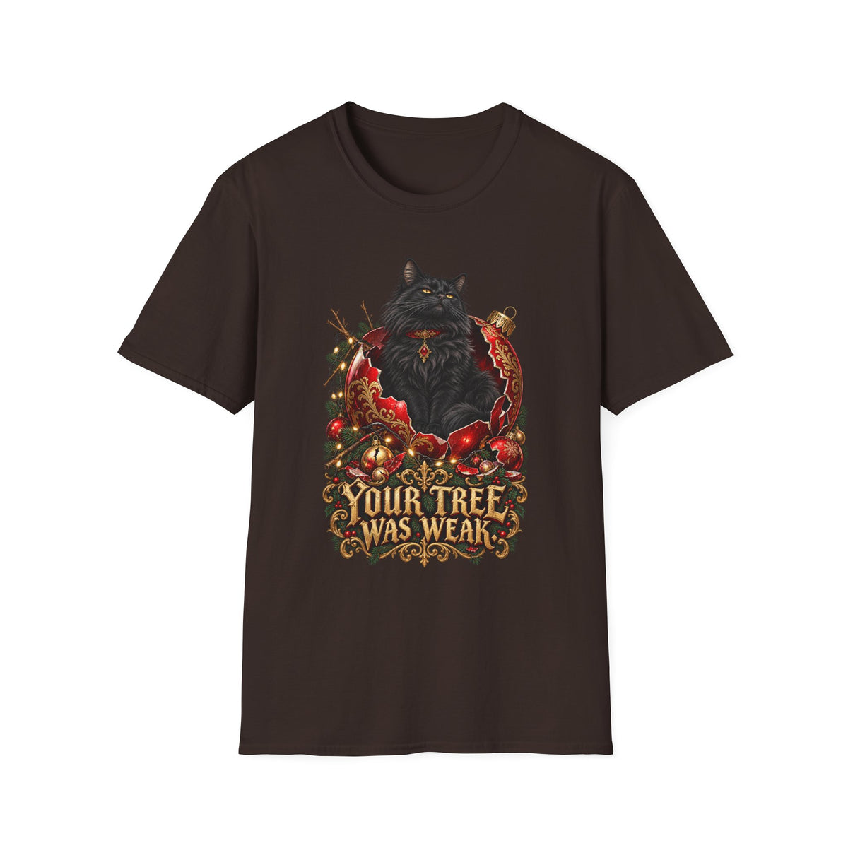 Your Tree Was Weak | Cat Lover Christmas T-Shirt