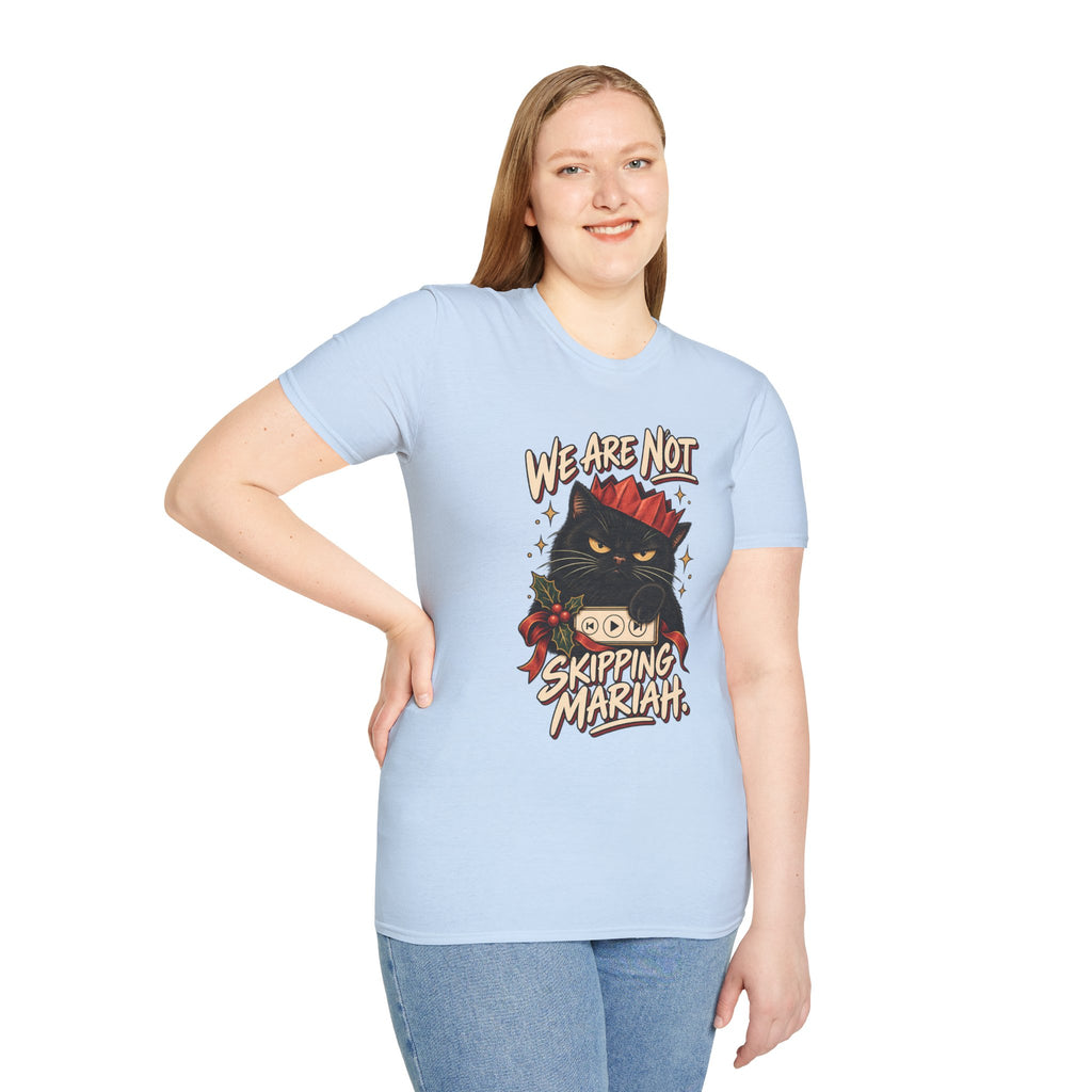 We Are Not Skipping Mariah | Mariah Carey Cat Fan Christmas Holiday Tee