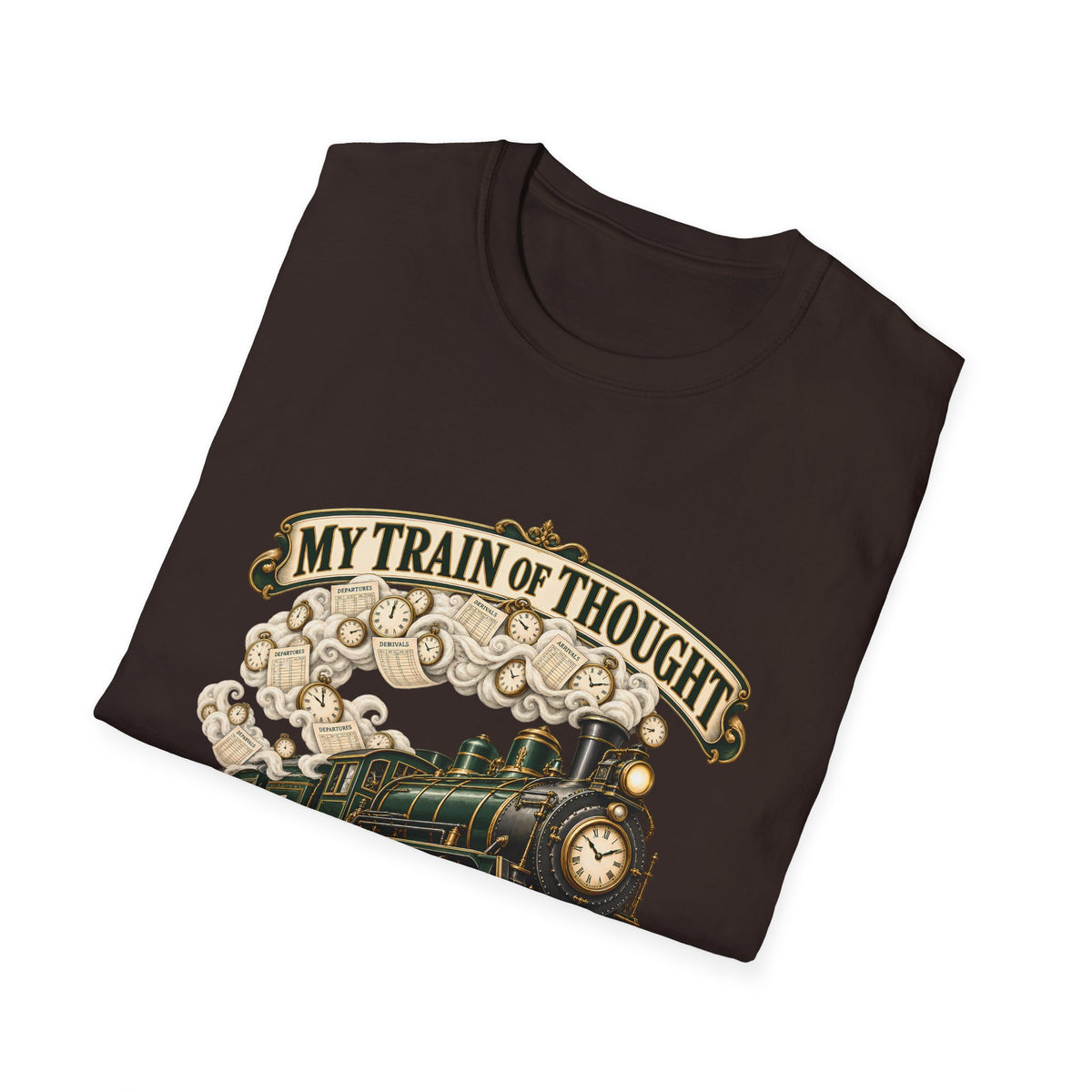 Train of Thought Vintage Steam Engine T-Shirt | My Train of Thought Has a Full Working Timetable