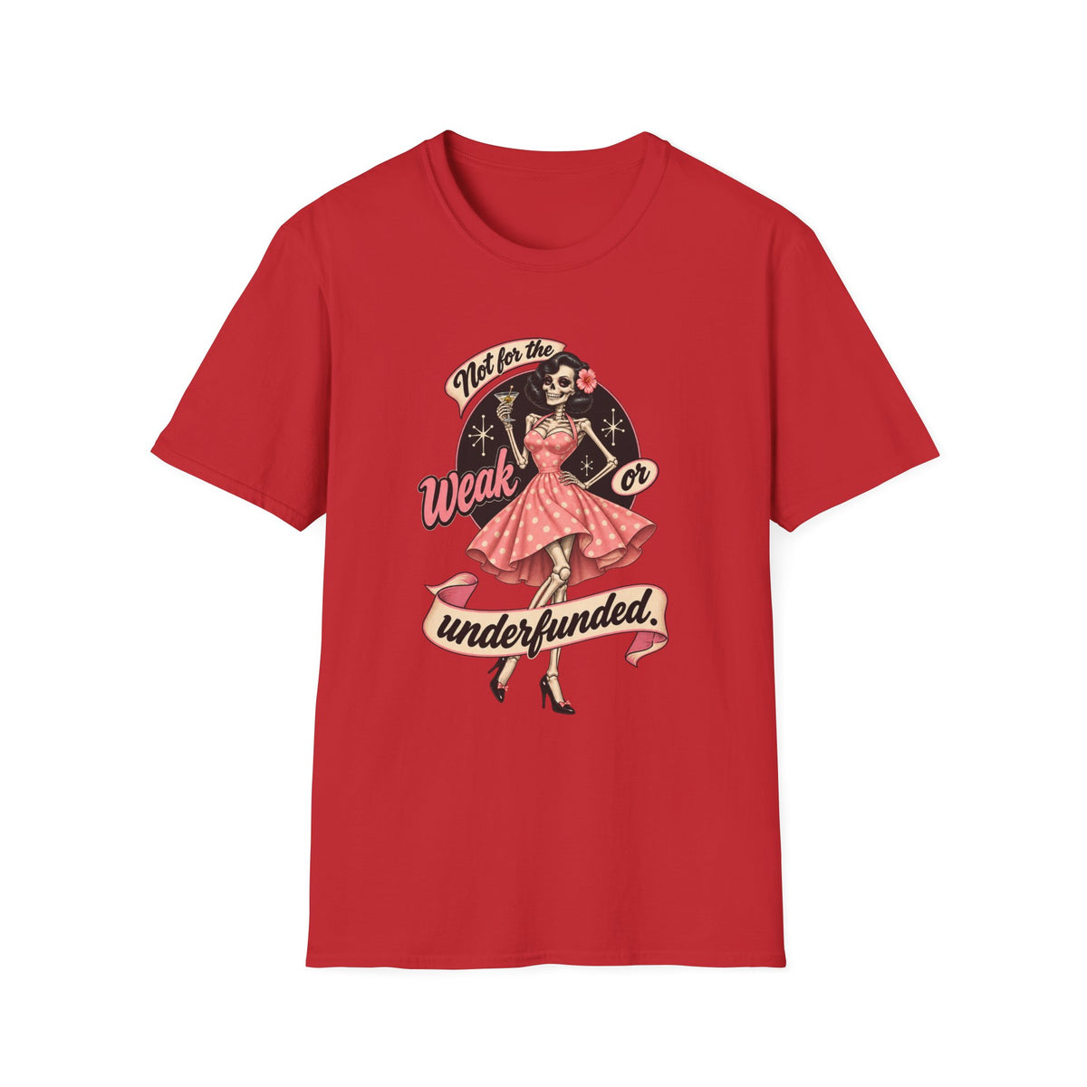 Not Too Weak | Weak or Underfunded | Retro Pin-Up Tee