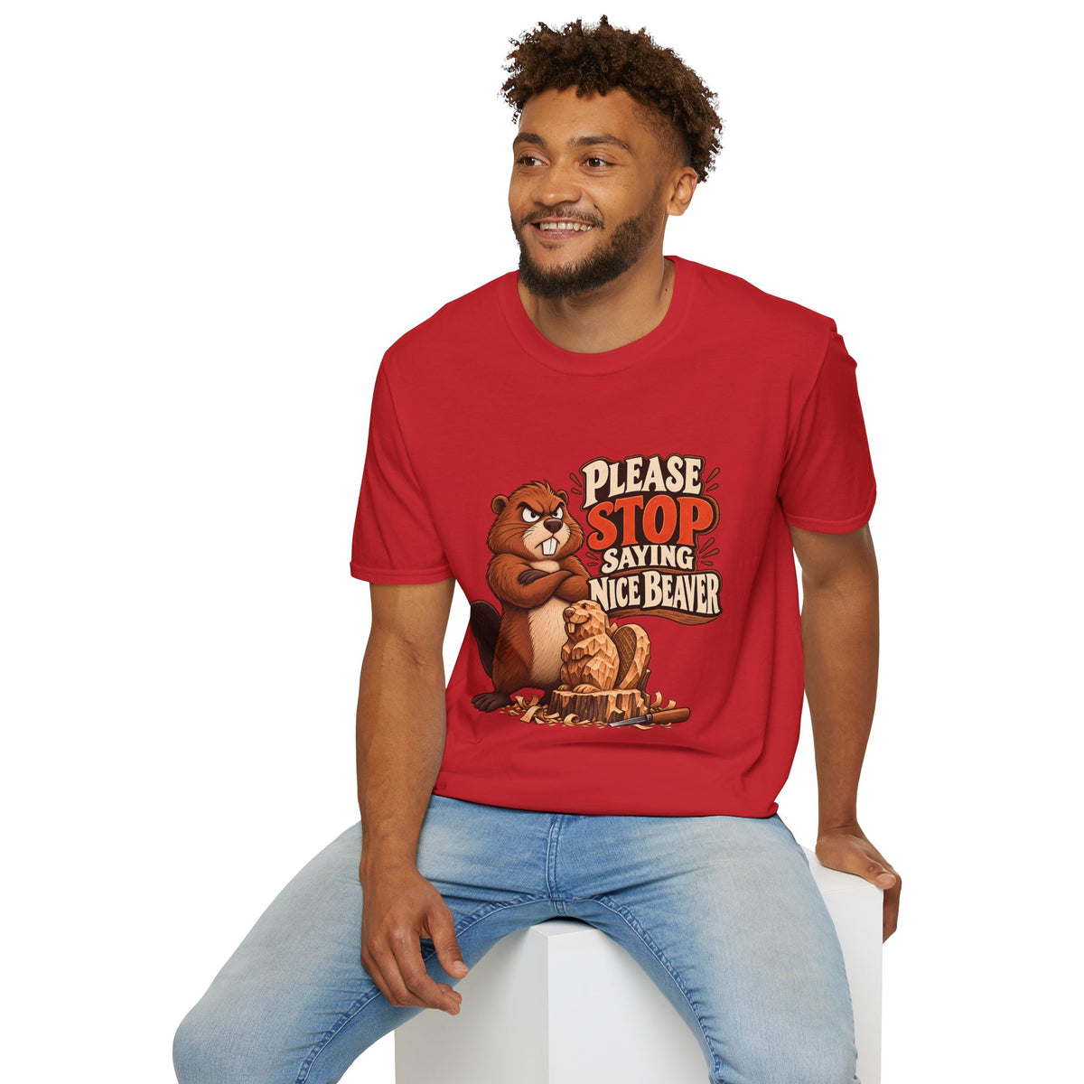 Please Stop Saying Nice Beaver | Funny Beaver Humour T-Shirt