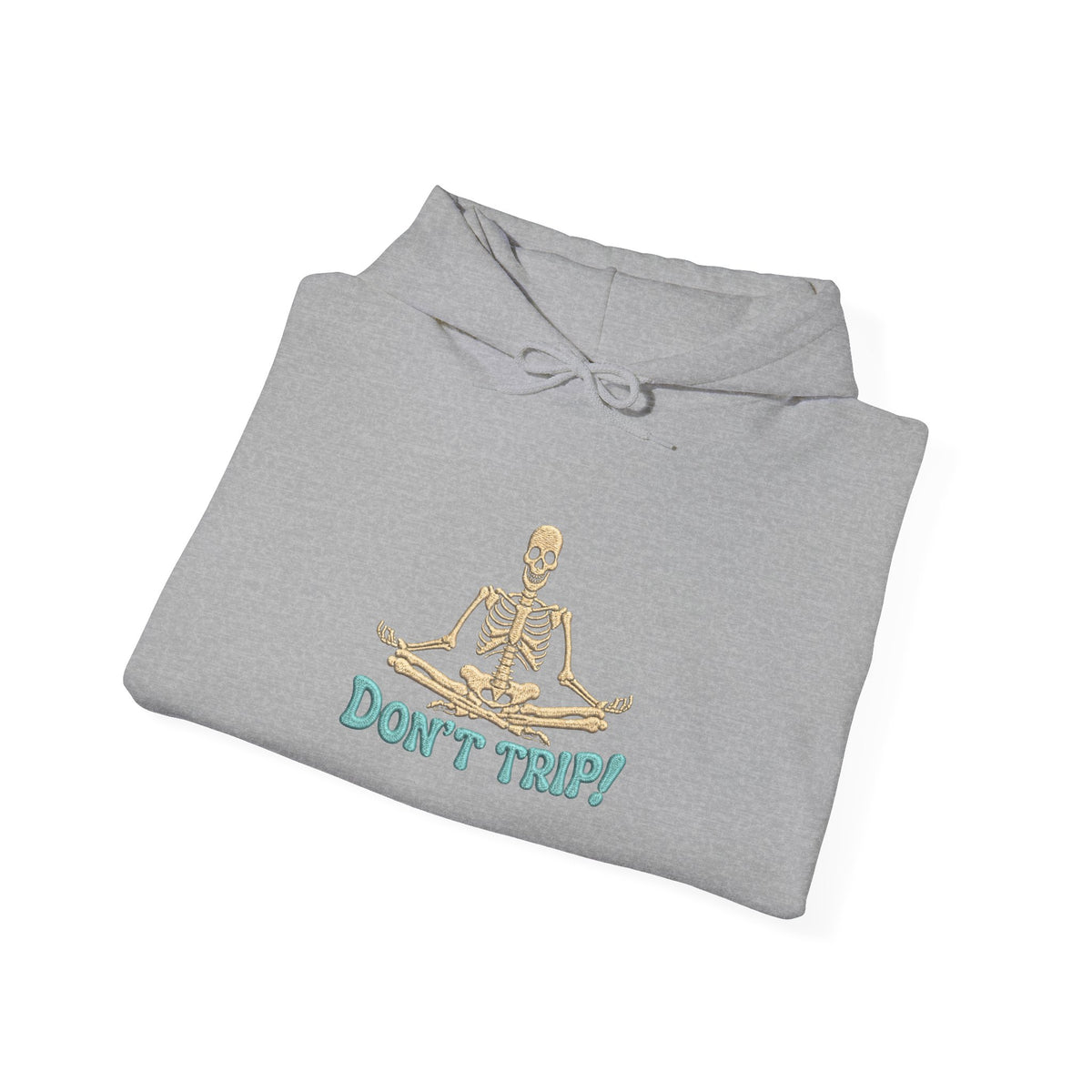 Don’t Trip! Meditating Skeleton Hoodie - Funny GTA 6 Inspired Front Print Only