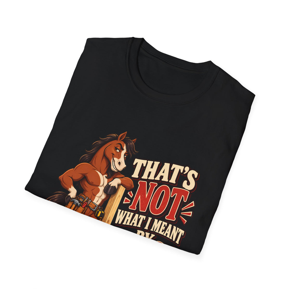 The Wrong Kind of Stud | Funny Horse Graphic T-Shirt
