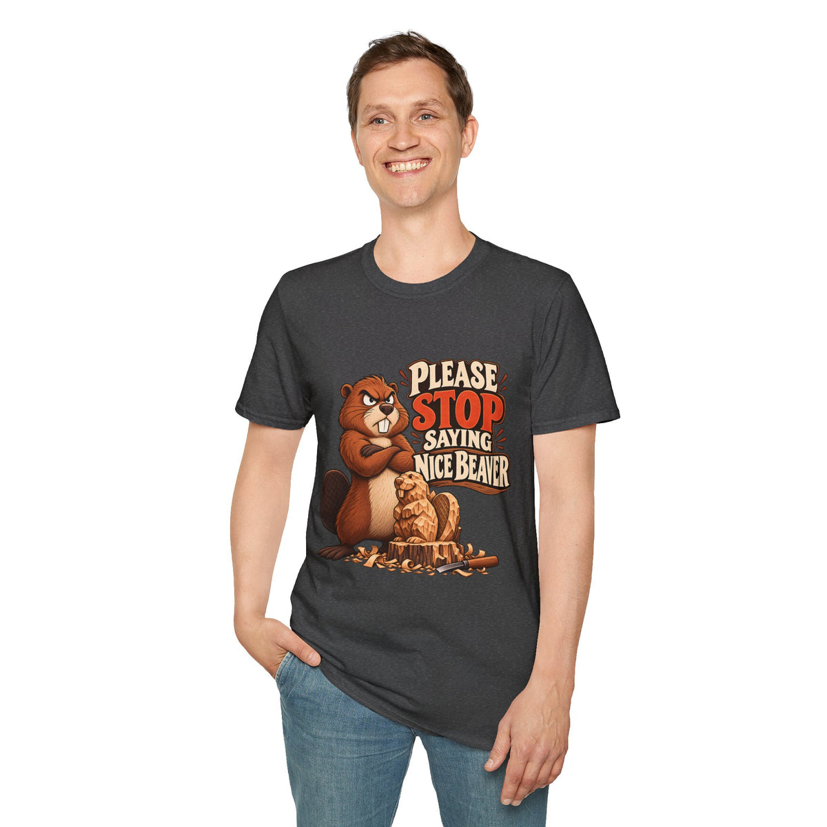 Please Stop Saying Nice Beaver | Funny Beaver Humour T-Shirt