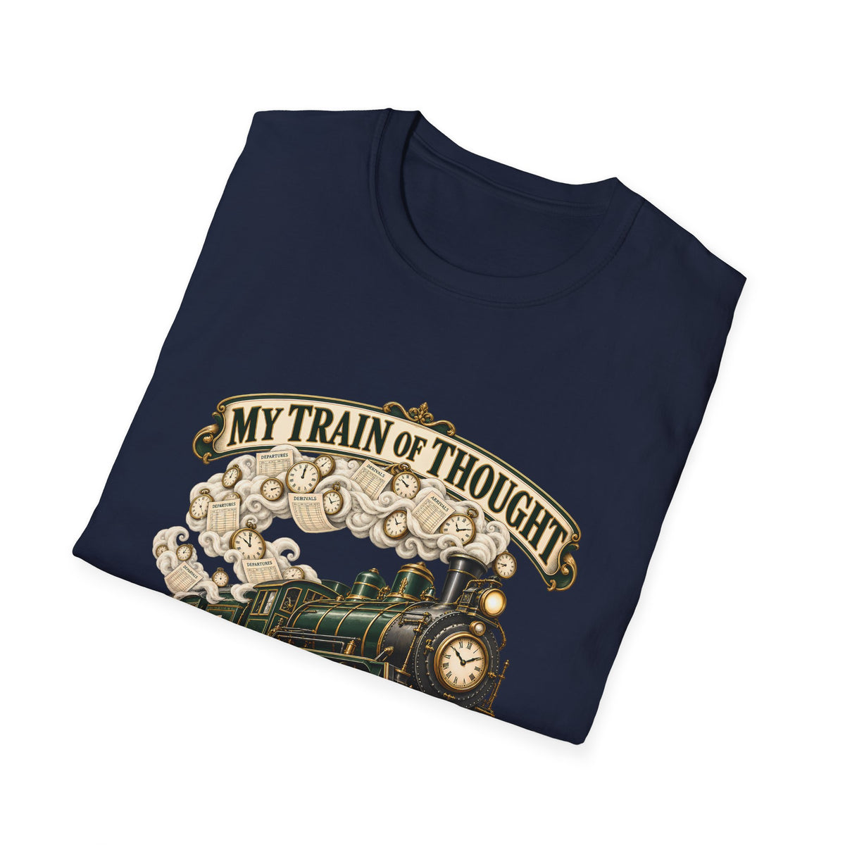 Train of Thought Vintage Steam Engine T-Shirt | My Train of Thought Has a Full Working Timetable