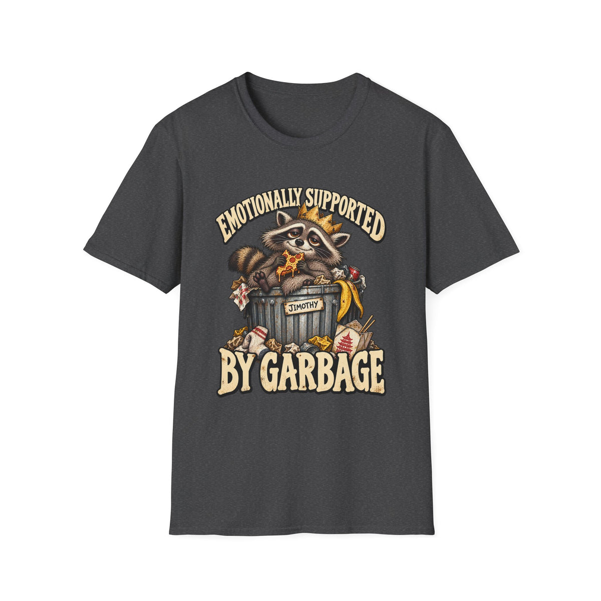 Jimothy | Emotionally Supported by Garbage | Raccoon | Meme | Graphic Tee