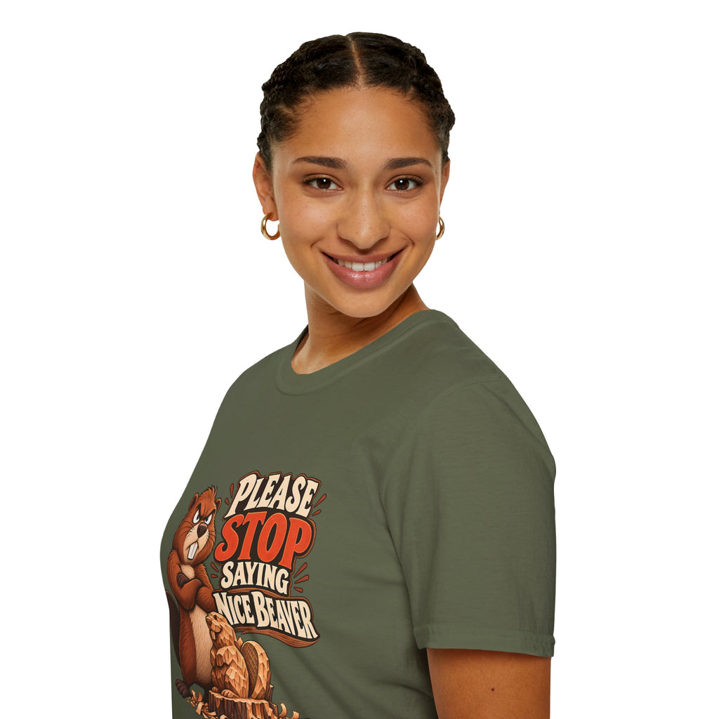 Please Stop Saying Nice Beaver | Funny Beaver Humour T-Shirt