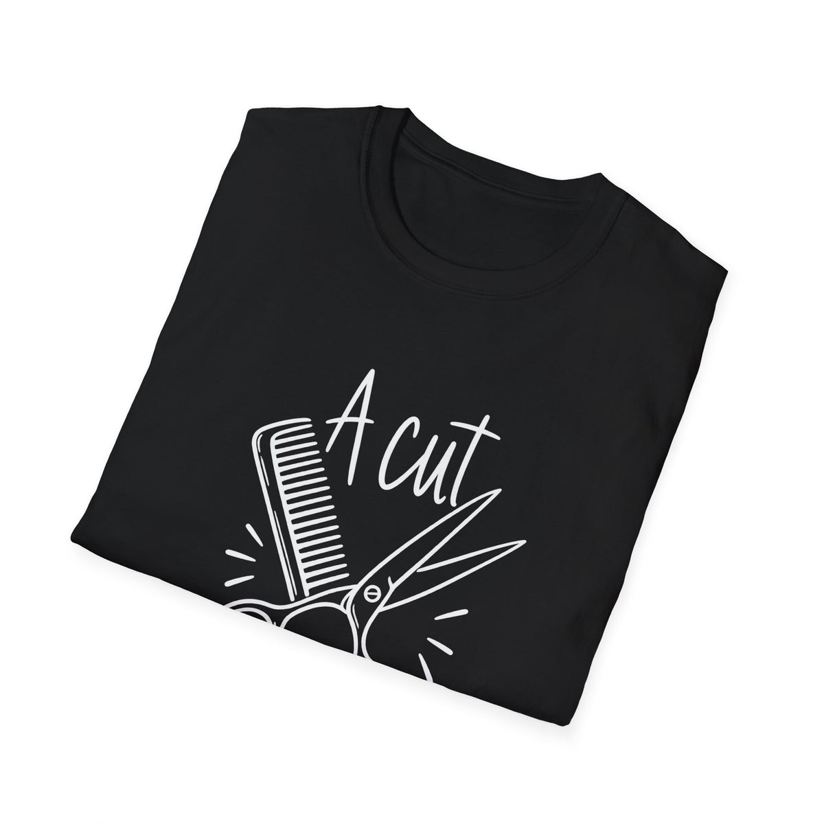 Hairdresser Gift | A Cut Above Small Talk | Graphic Tee