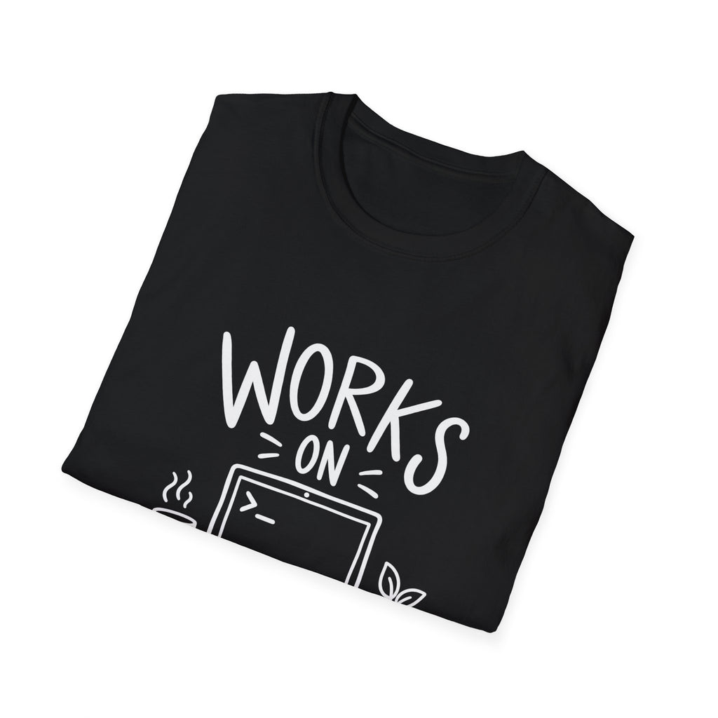 Developer Gift | Works On My Machine | Graphic Tee