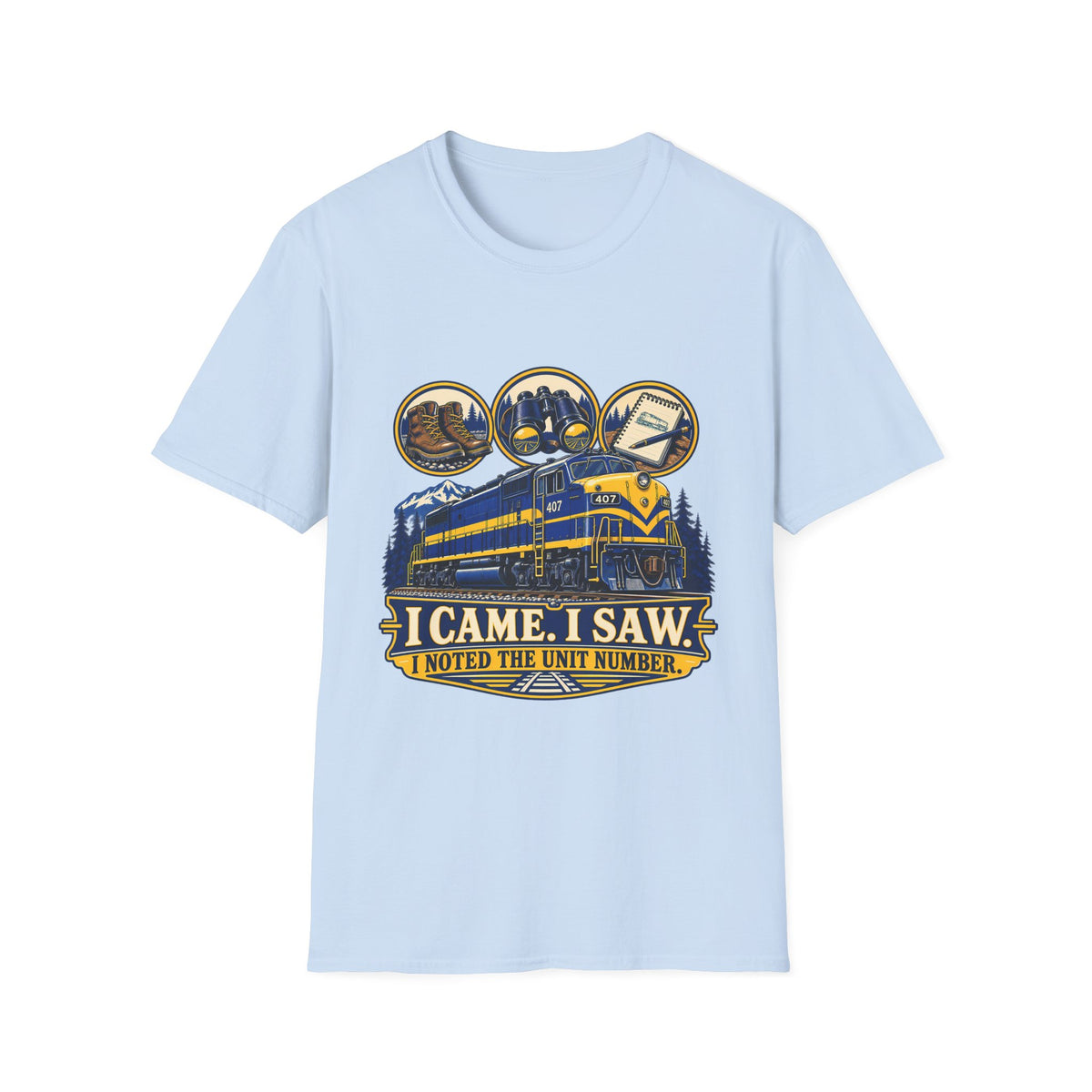 Train Spotting T-Shirt | I Came. I Saw. I Noted the Unit Number | Railfan Graphic Tee