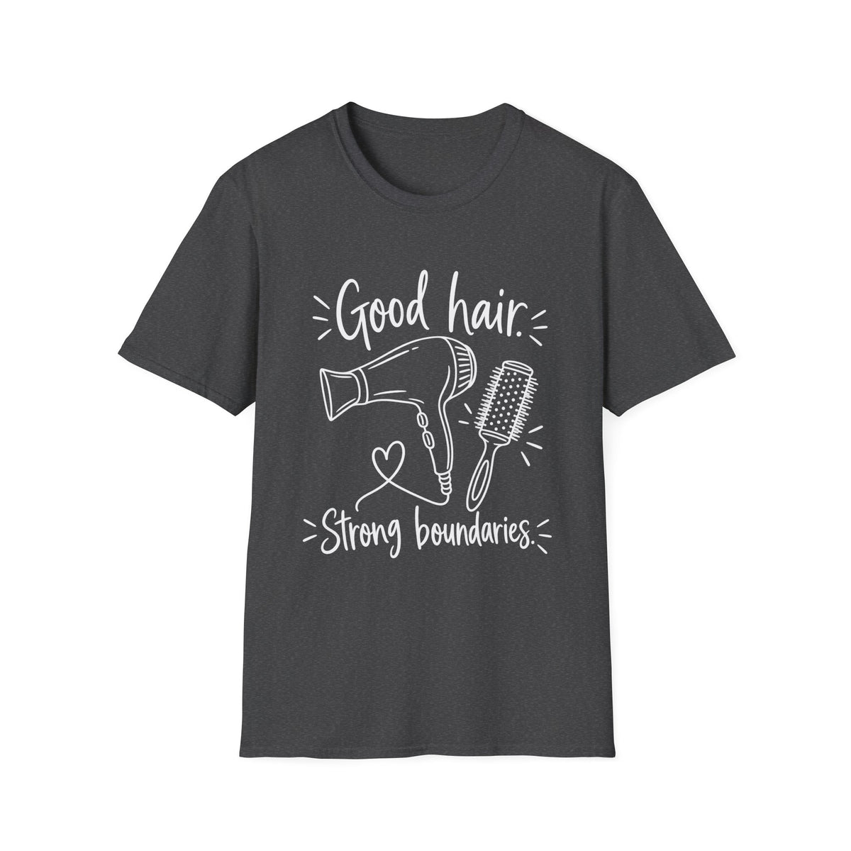 Hairdresser Gift | Good Hair Strong Boundaries | Graphic Tee