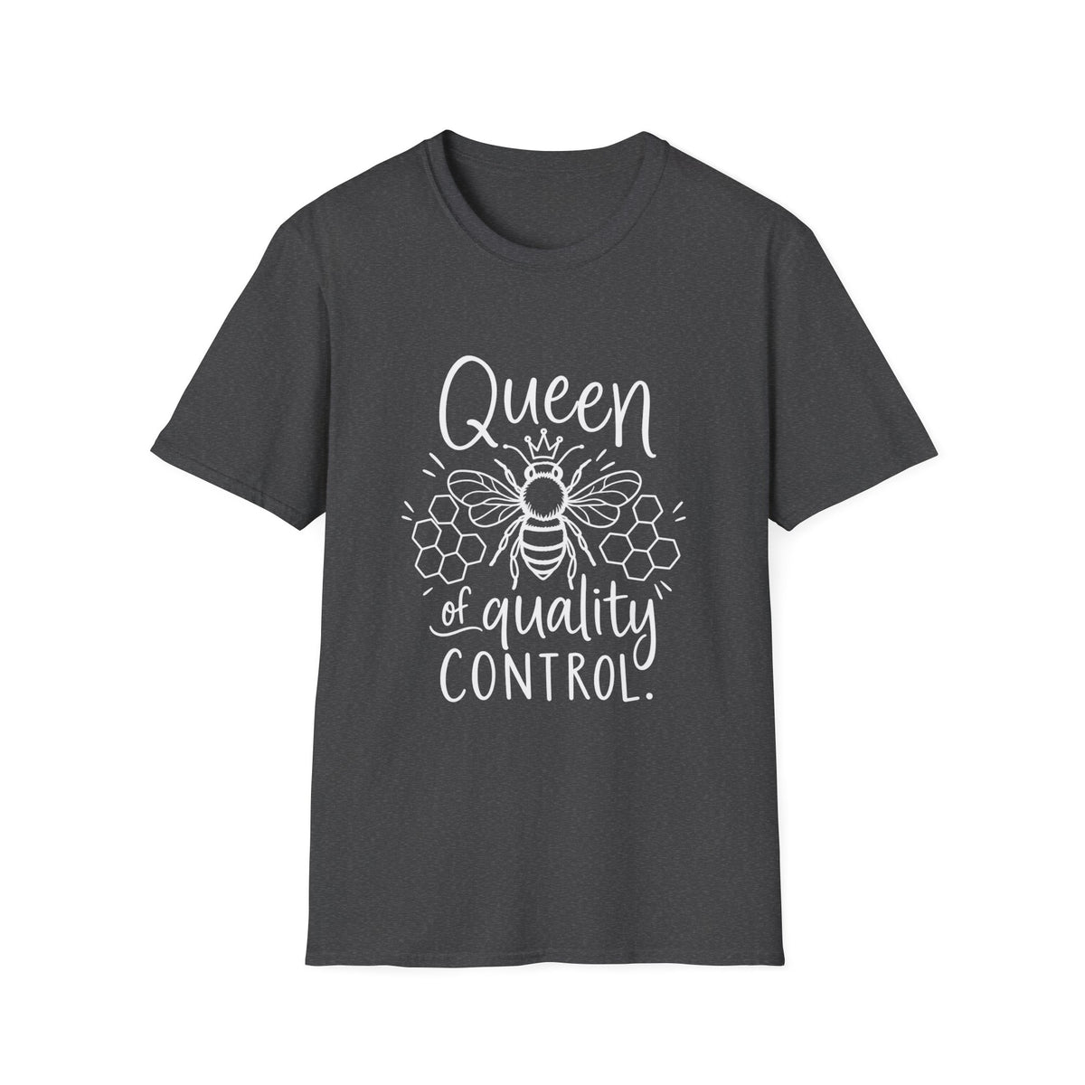 Bee Gift | QA Gift | Queen of Quality Control | Graphic Tee