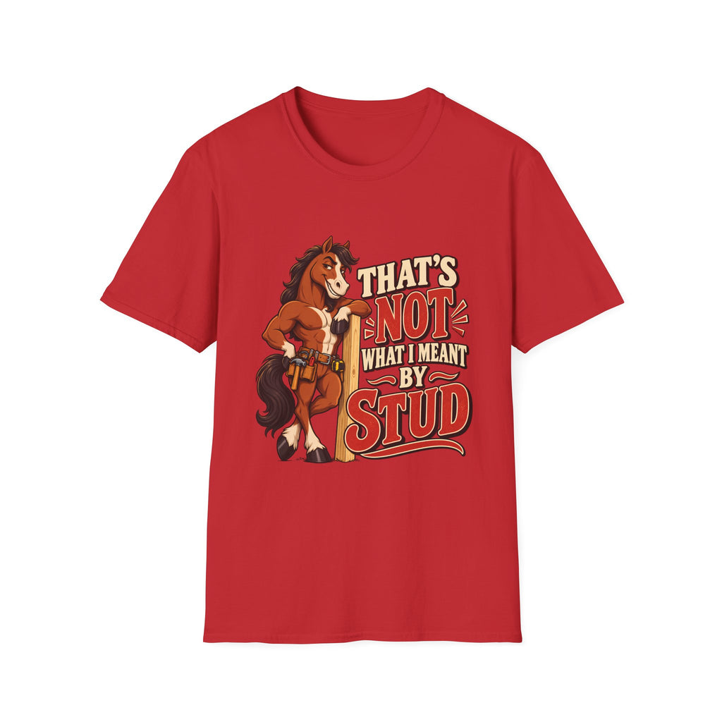 The Wrong Kind of Stud | Funny Horse Graphic T-Shirt