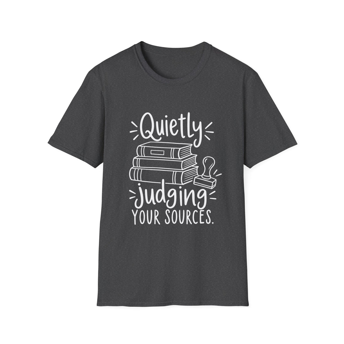 Reader Gift | Book Lover Gift | Librarian Gift | Quietly Judging Your Sources | Graphic Tee