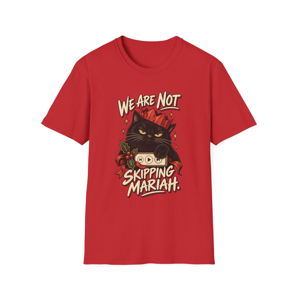 We Are Not Skipping Mariah | Mariah Carey Cat Fan Christmas Holiday Tee