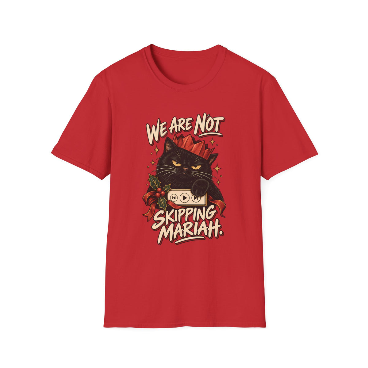 We Are Not Skipping Mariah | Mariah Carey Cat Fan Christmas Holiday Tee
