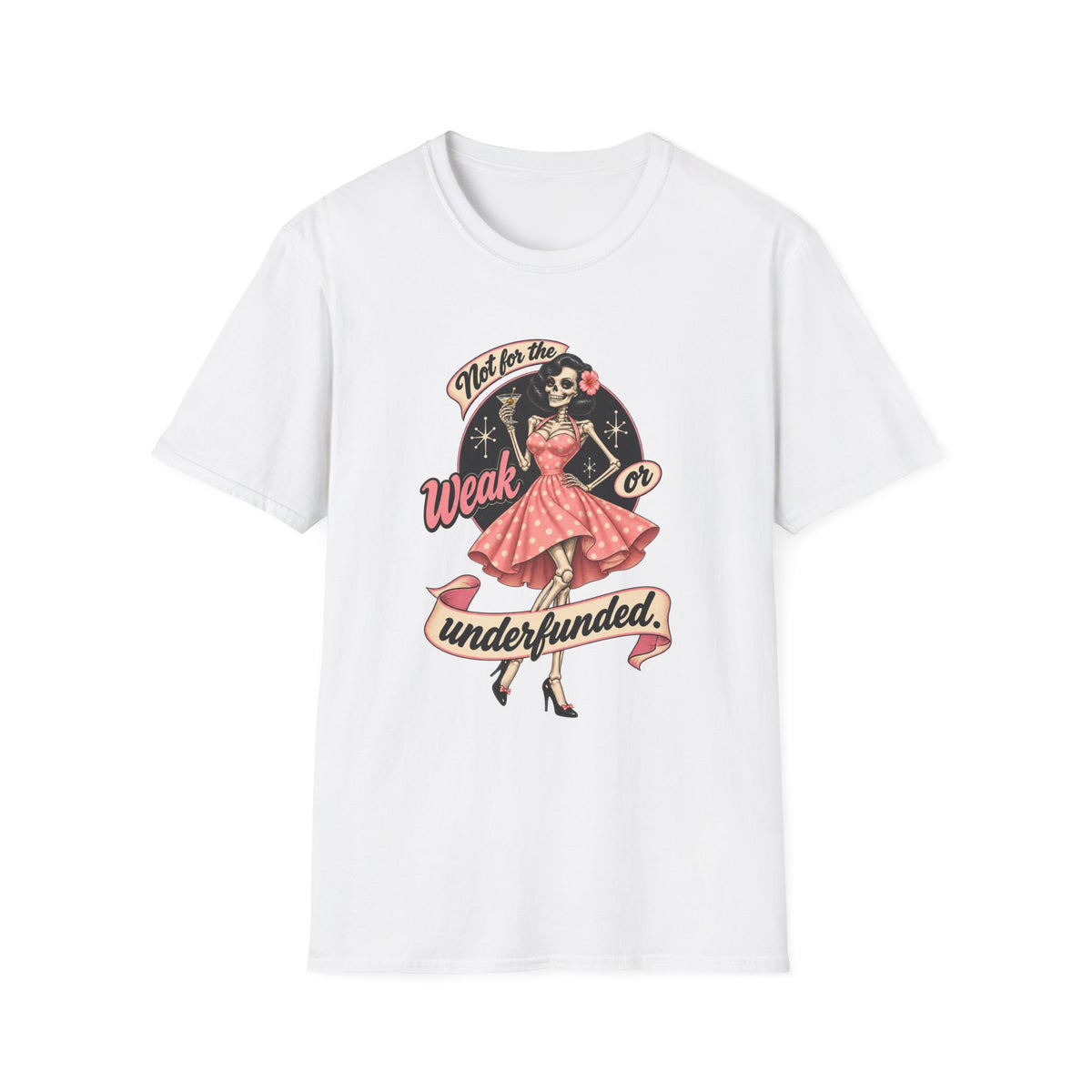 Not Too Weak | Weak or Underfunded | Retro Pin-Up Tee