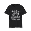 Teacher Gift | Fuelled by Coffee and Repeat Instructions | Graphic Tee