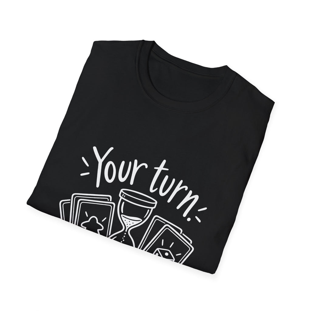 Board Gamer Gift | Dice Gamer Gift | Your Turn, My Anxiety | Graphic Tee