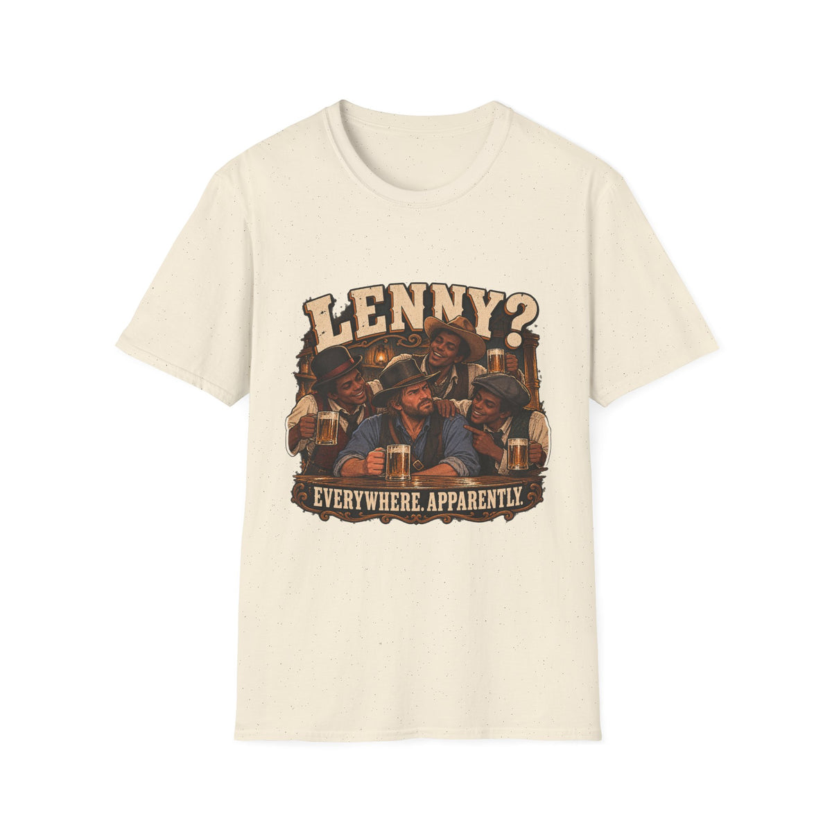 Lenny? Everywhere Apparently | Red Dead Redemption Gamer T-Shirt