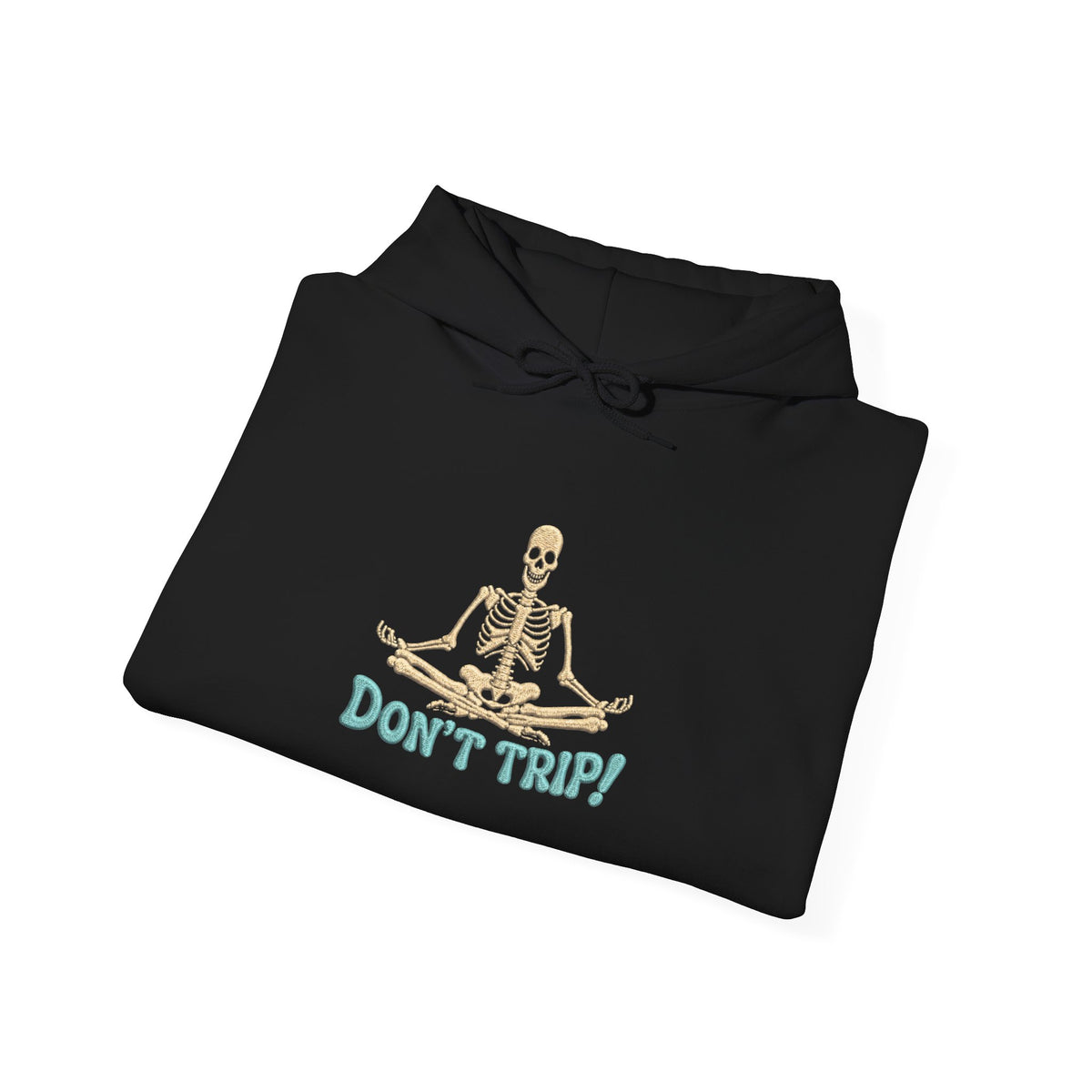 Don’t Trip! Meditating Skeleton Hoodie - Funny GTA 6 Inspired Front & Back Print