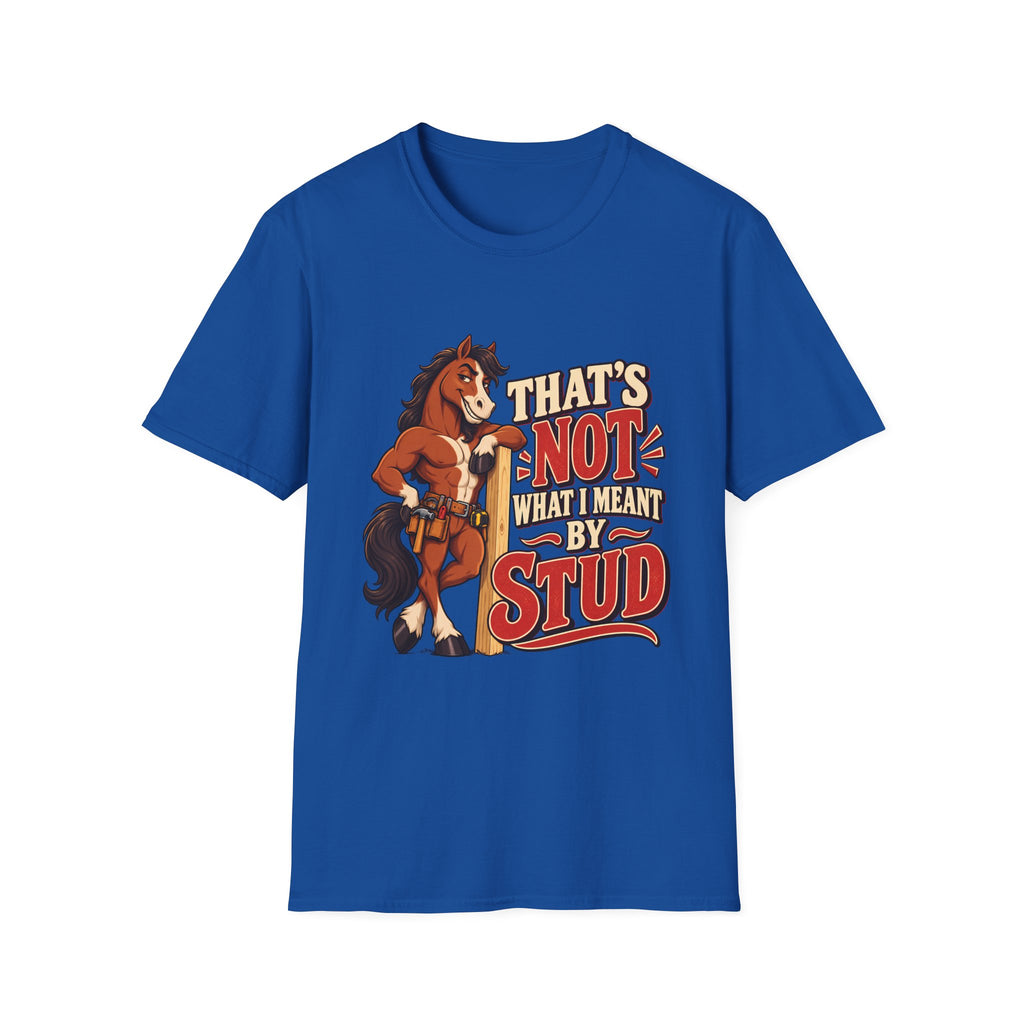 The Wrong Kind of Stud | Funny Horse Graphic T-Shirt
