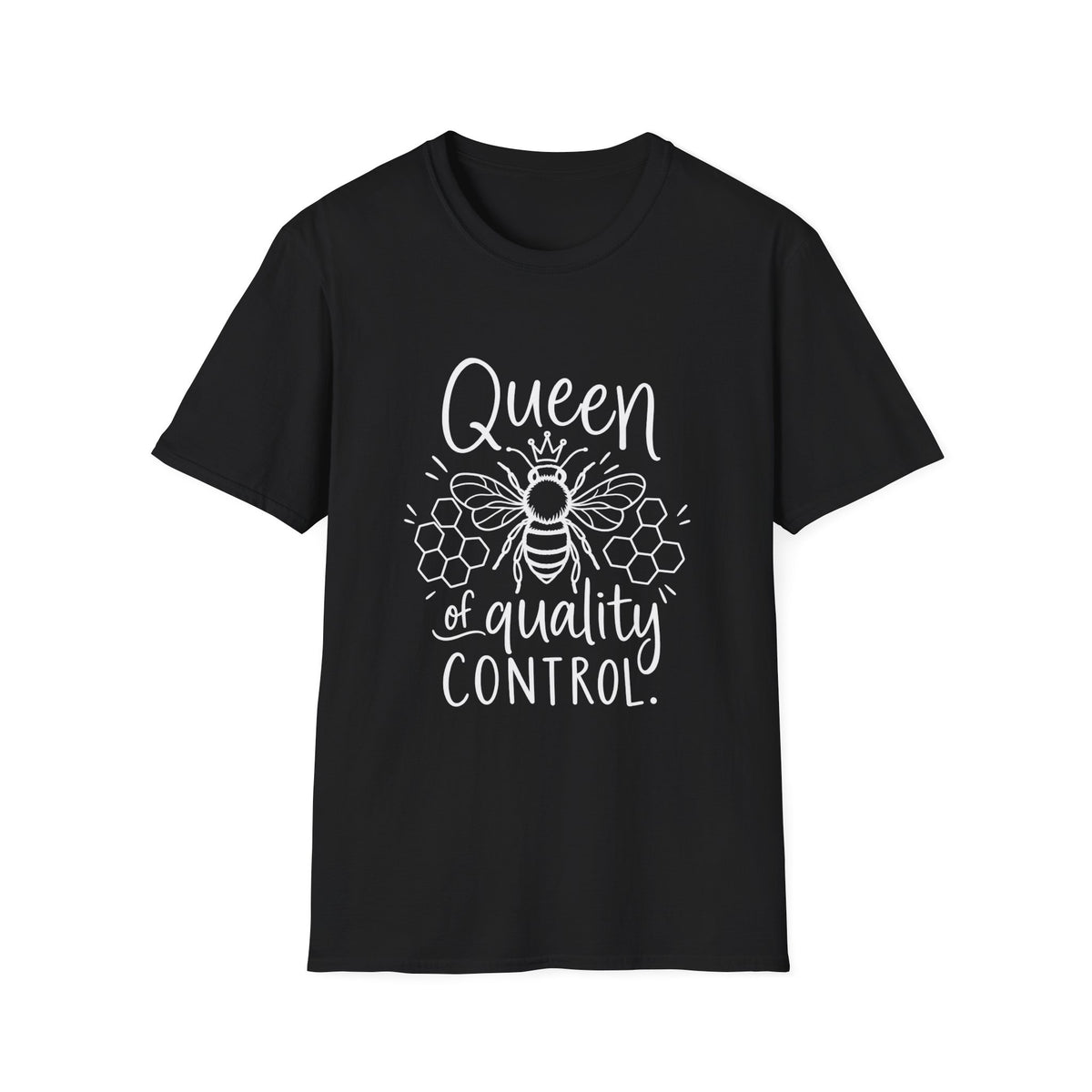Bee Gift | QA Gift | Queen of Quality Control | Graphic Tee