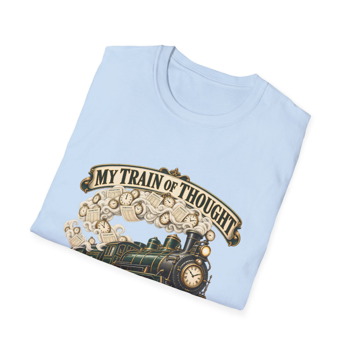 Train of Thought Vintage Steam Engine T-Shirt | My Train of Thought Has a Full Working Timetable