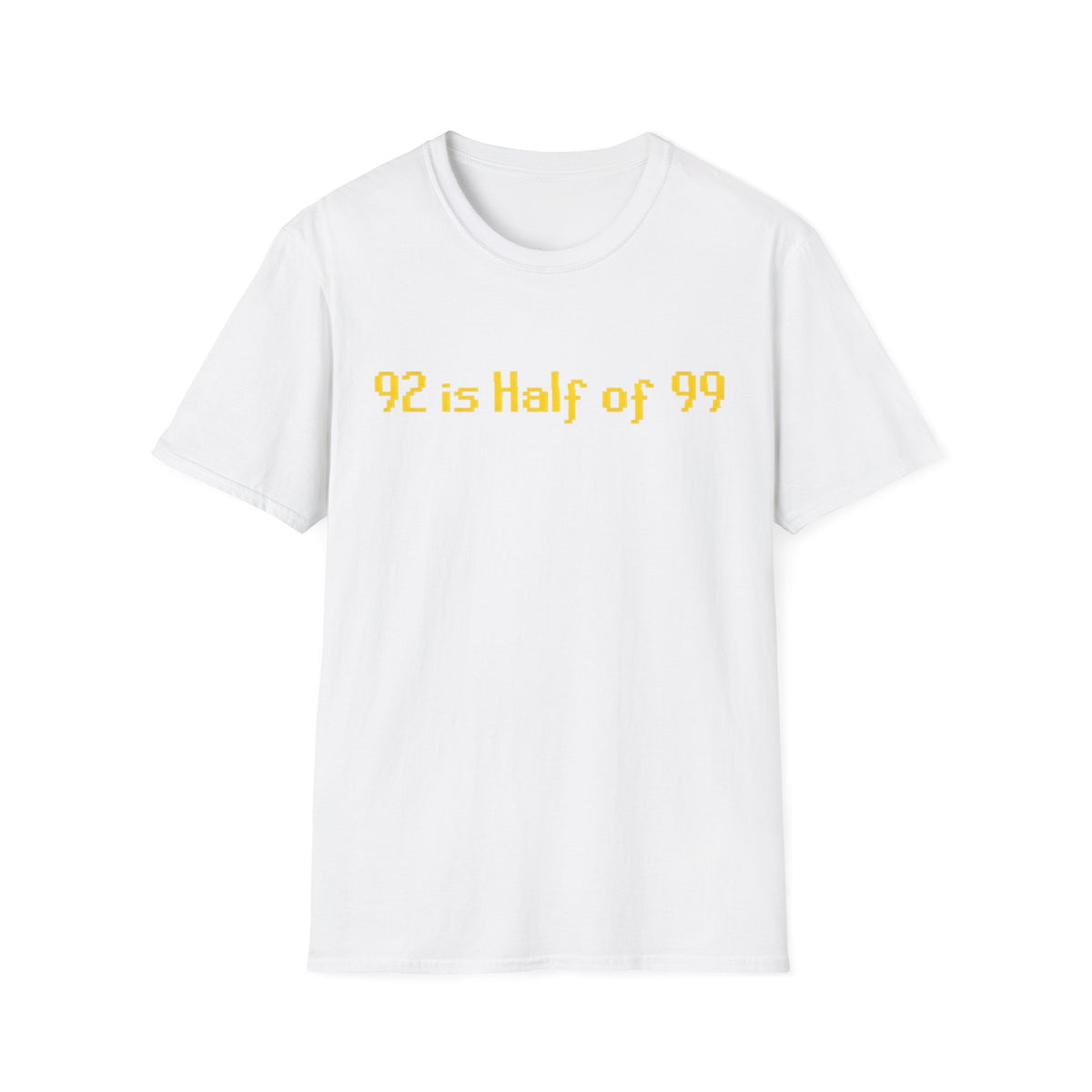 T-Shirt — "92 is Half of 99" Funny Math Gamer Joke Tee