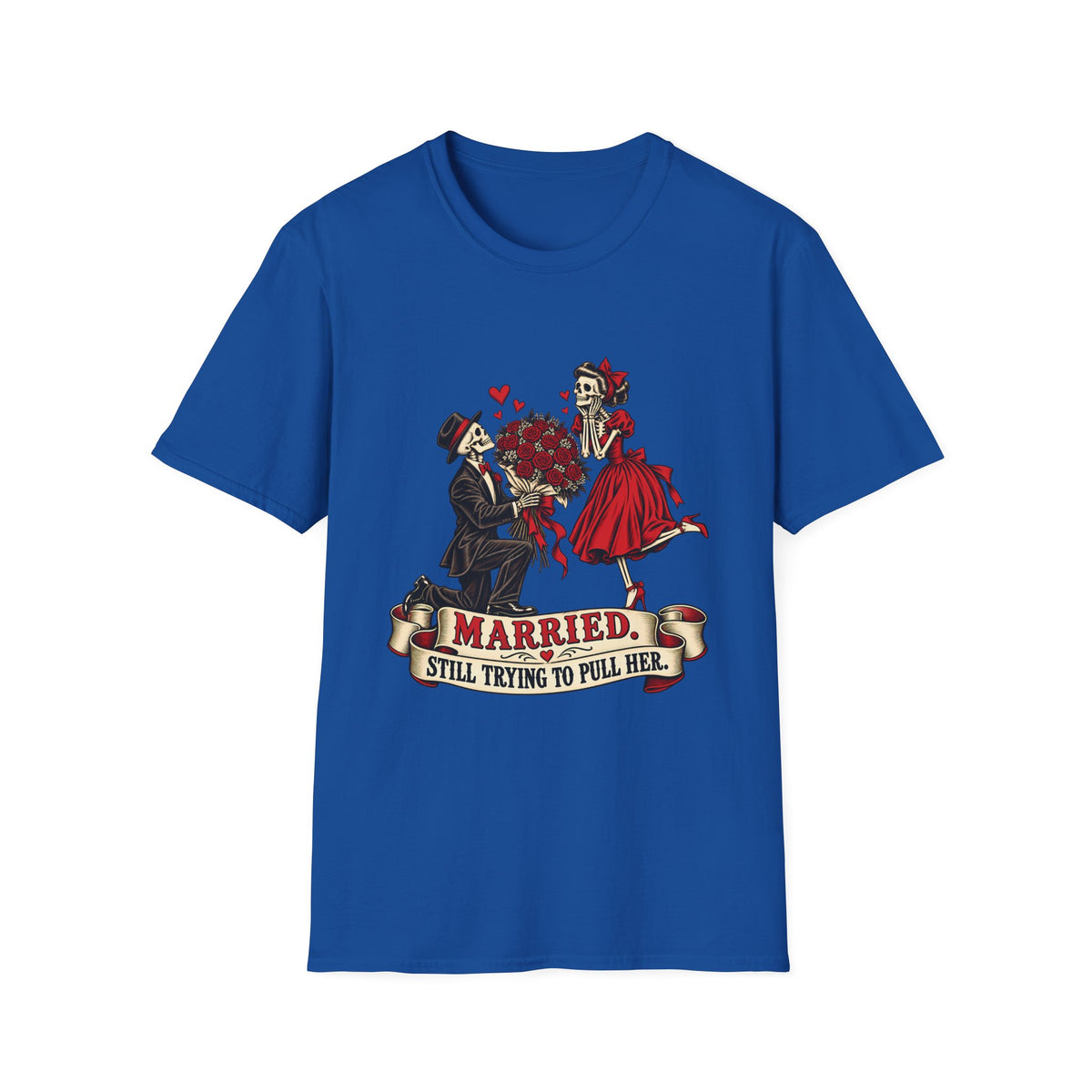 Married | Still Trying to Pull Her | Retro Skeleton Couple Wedding Humor Tee