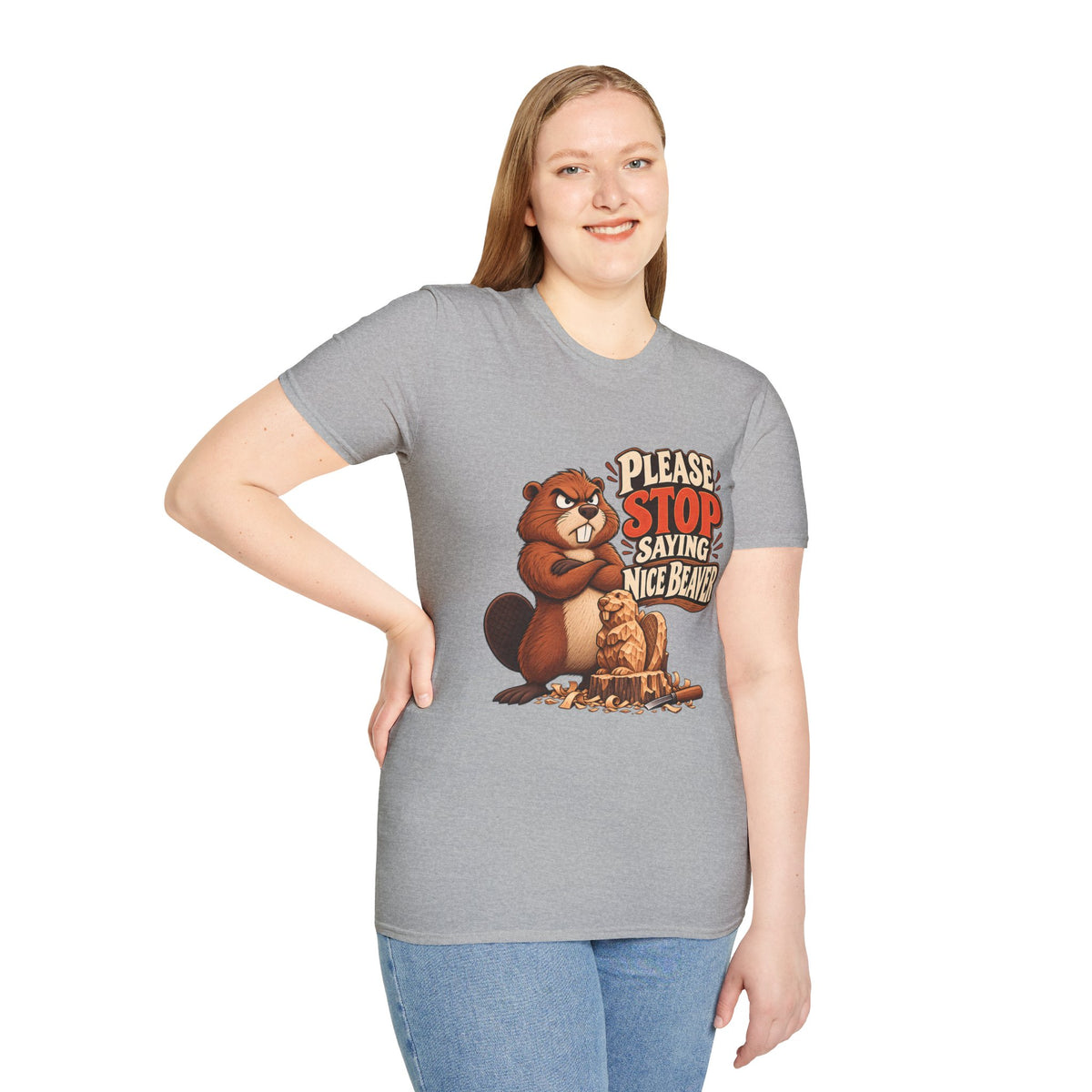 Please Stop Saying Nice Beaver | Funny Beaver Humour T-Shirt