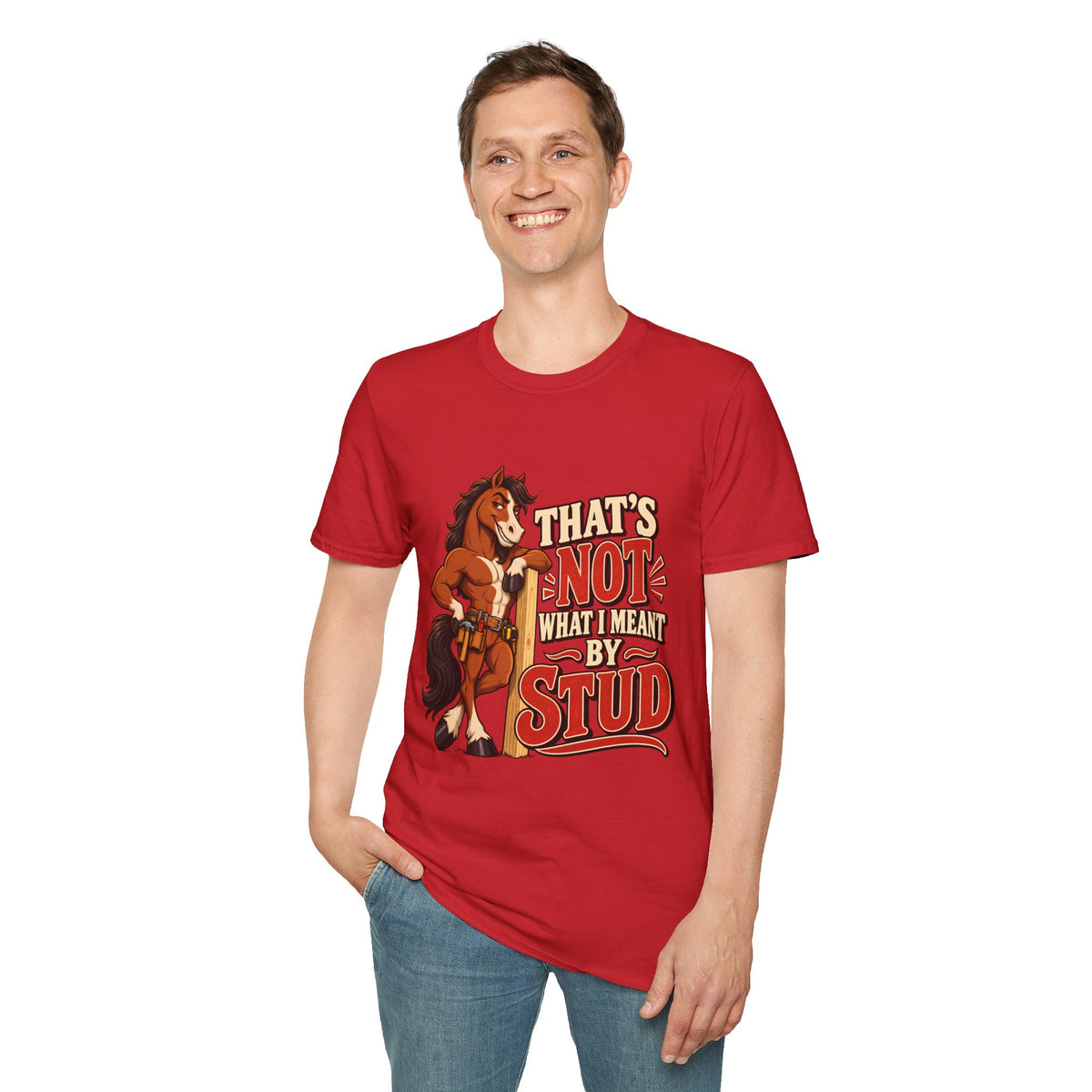 The Wrong Kind of Stud | Funny Horse Graphic T-Shirt