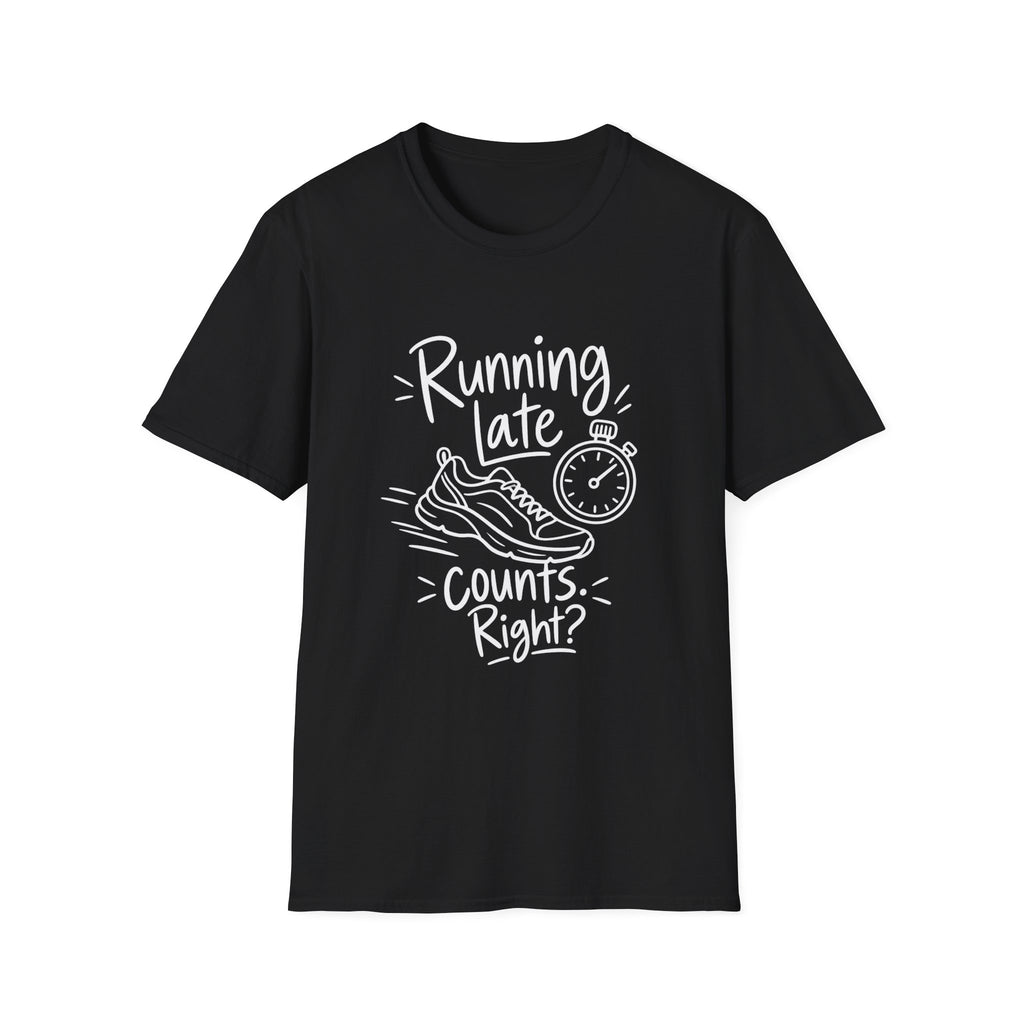 Runners Gift | Running Late Counts Right | Graphic Tee