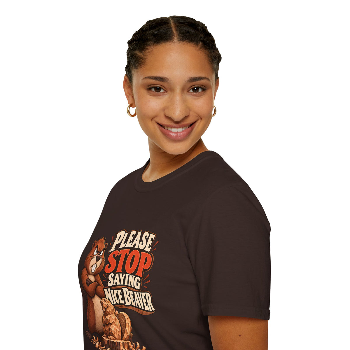 Please Stop Saying Nice Beaver | Funny Beaver Humour T-Shirt