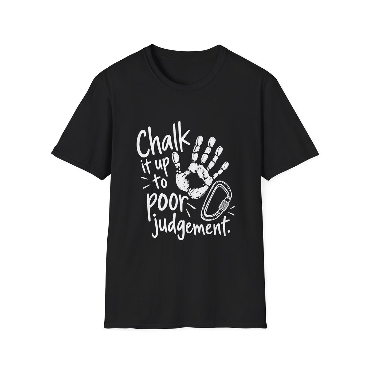 Climbing Gift | Chalk It Up to Poor Judgement | Graphic Tee